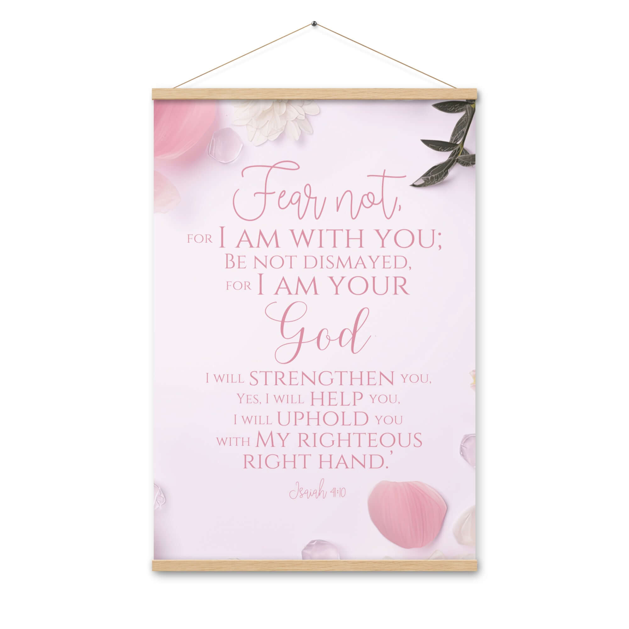 Isaiah 41:10 Bible Verse, God will strengthen you Enhanced Matte Paper Poster With Hanger Wall Art Oak 24″×36″