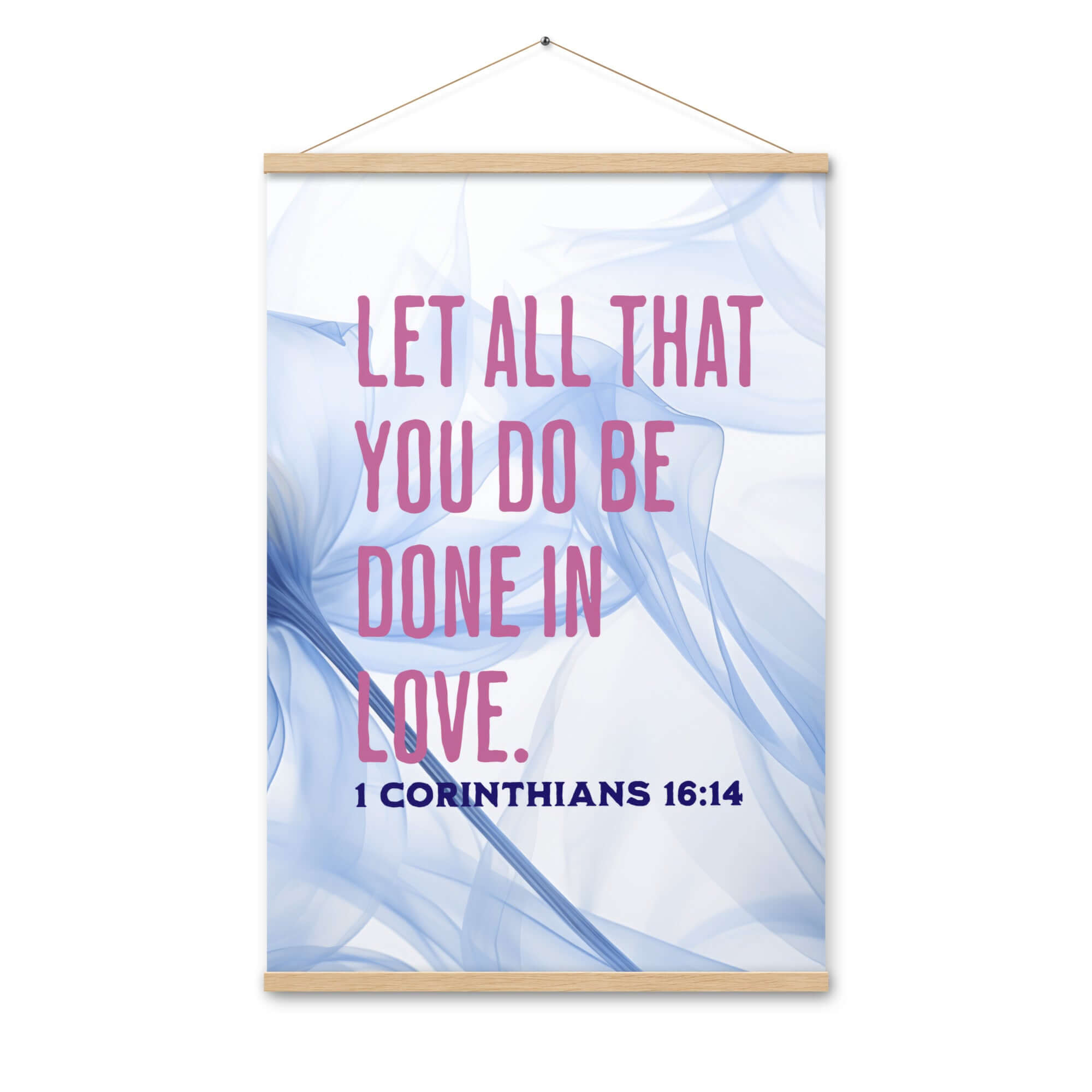 1 Corinthians 16:14 Bible Verse, Do it in Love Enhanced Matte Paper Poster With Hanger Wall Art Oak 24″×36″