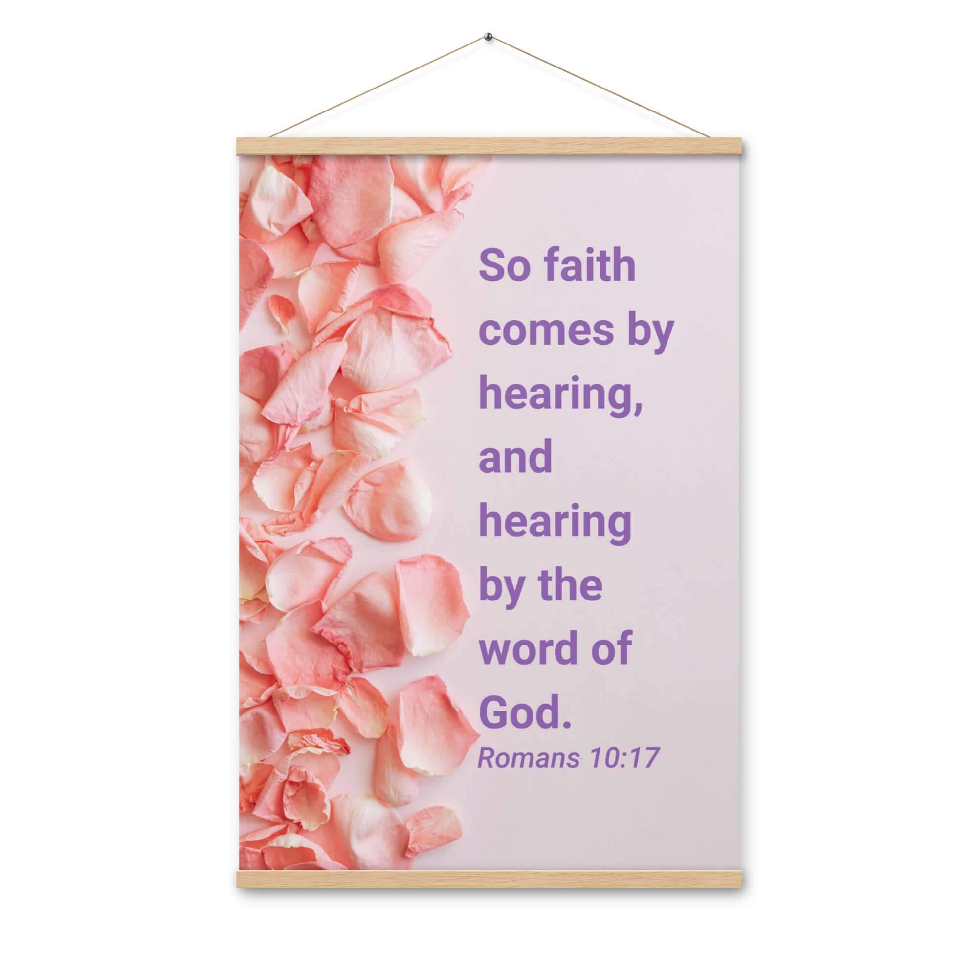 Romans 10:17 Bible Verse, faith comes by Enhanced Matte Paper Poster With Hanger Wall Art Oak 24″×36″