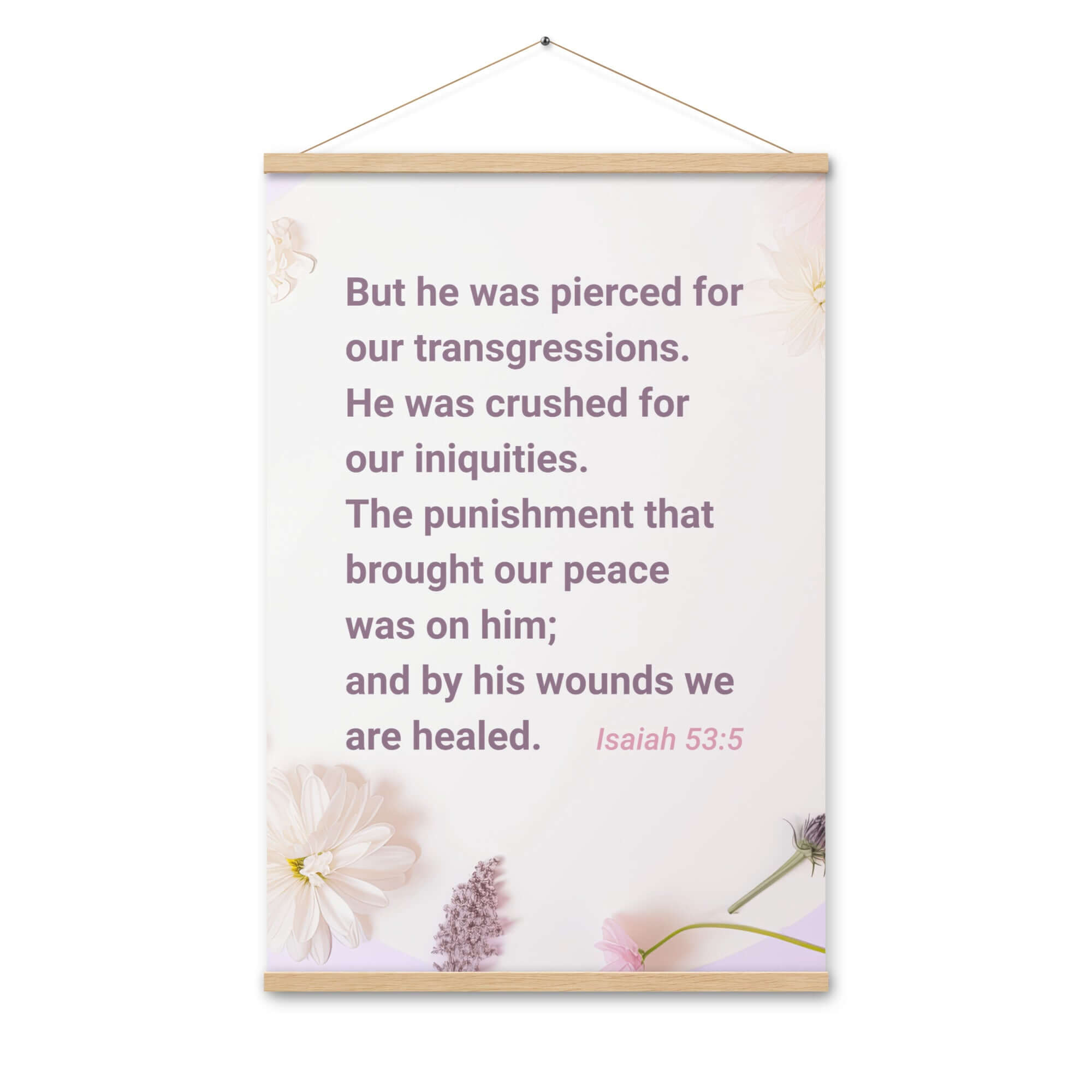 Isaiah 53:5 Bible Verse, by his wounds Enhanced Matte Paper Poster With Hanger Wall Art Oak 24″×36″