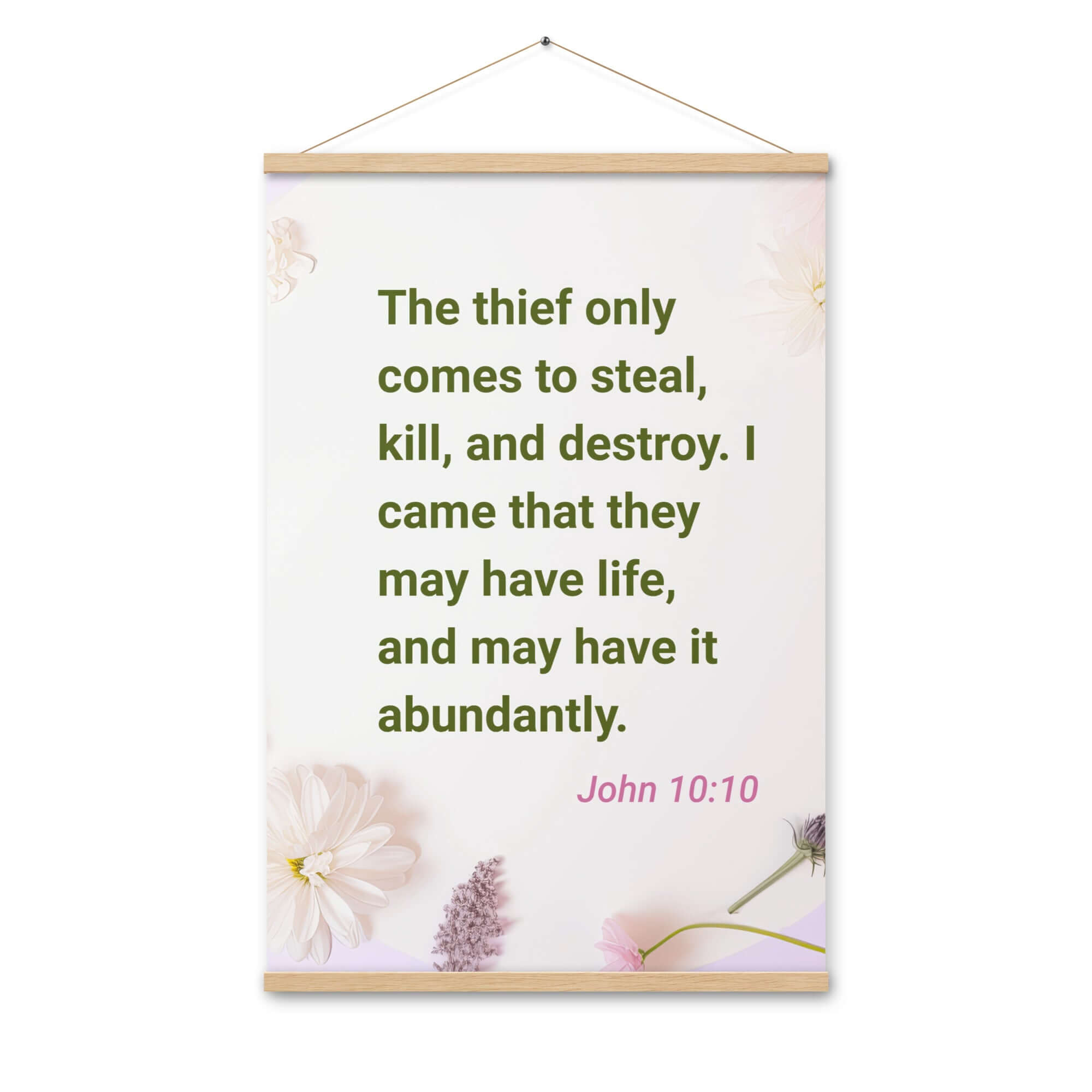 John 10:10 Bible Verse, Abundant Life Enhanced Matte Paper Poster With Hanger Wall Art Oak 24″×36″
