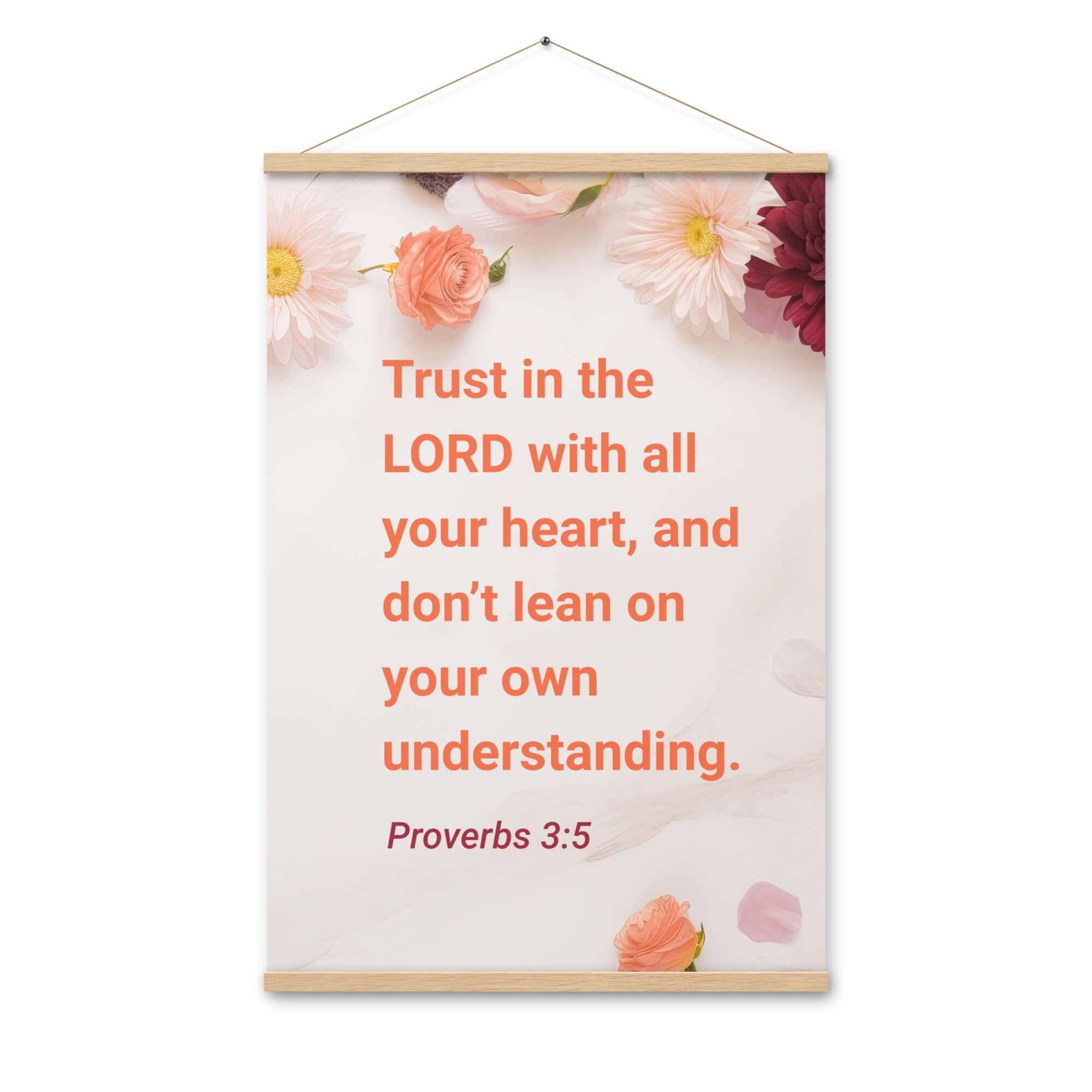 Proverbs 3:5 Bible Verse, Trust in the LORD Enhanced Matte Paper Poster With Hanger Wall Art Oak 24″×36″