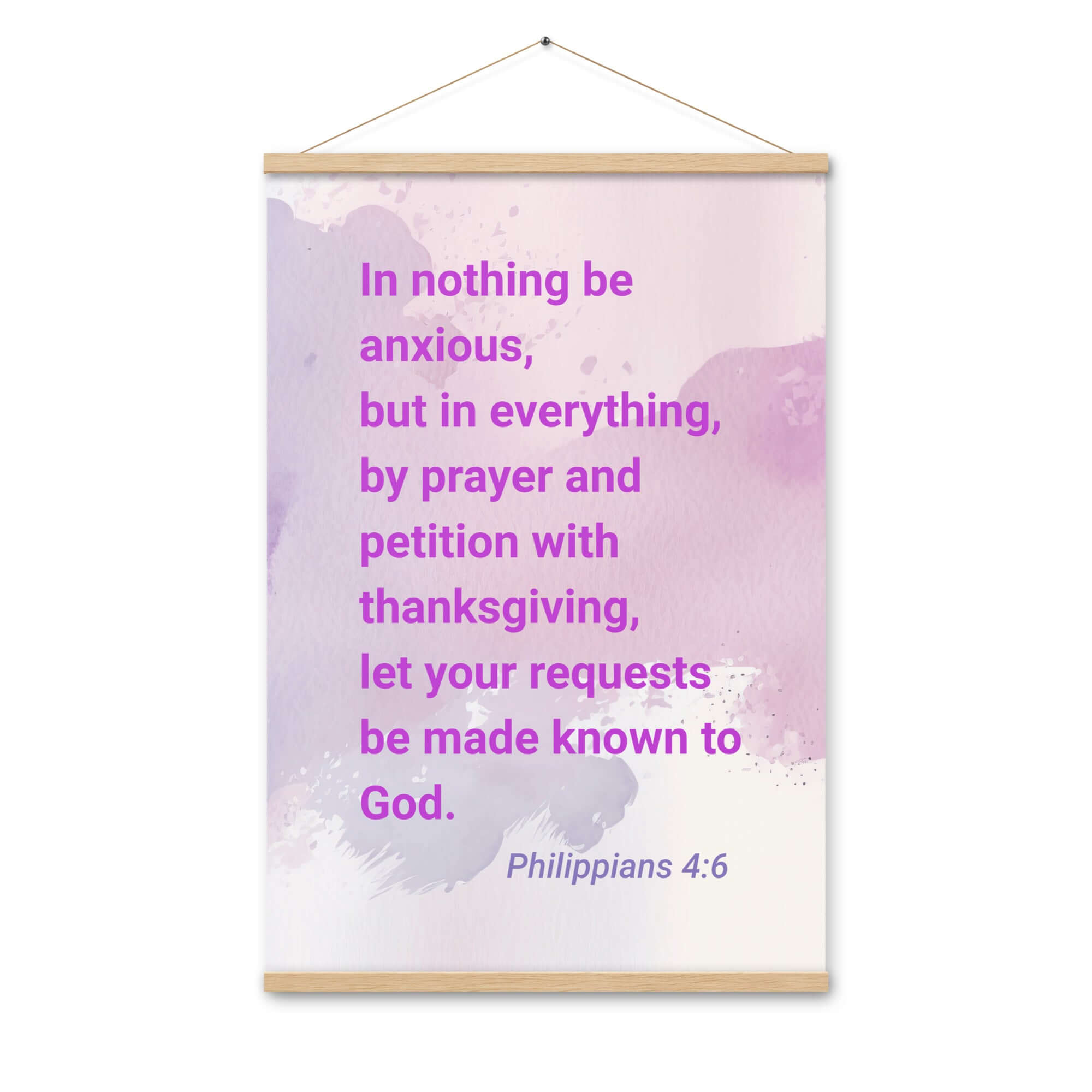 Philippians 4:6 Bible Verse, Prayer and Petition Enhanced Matte Paper Poster With Hanger Wall Art Oak 24″×36″