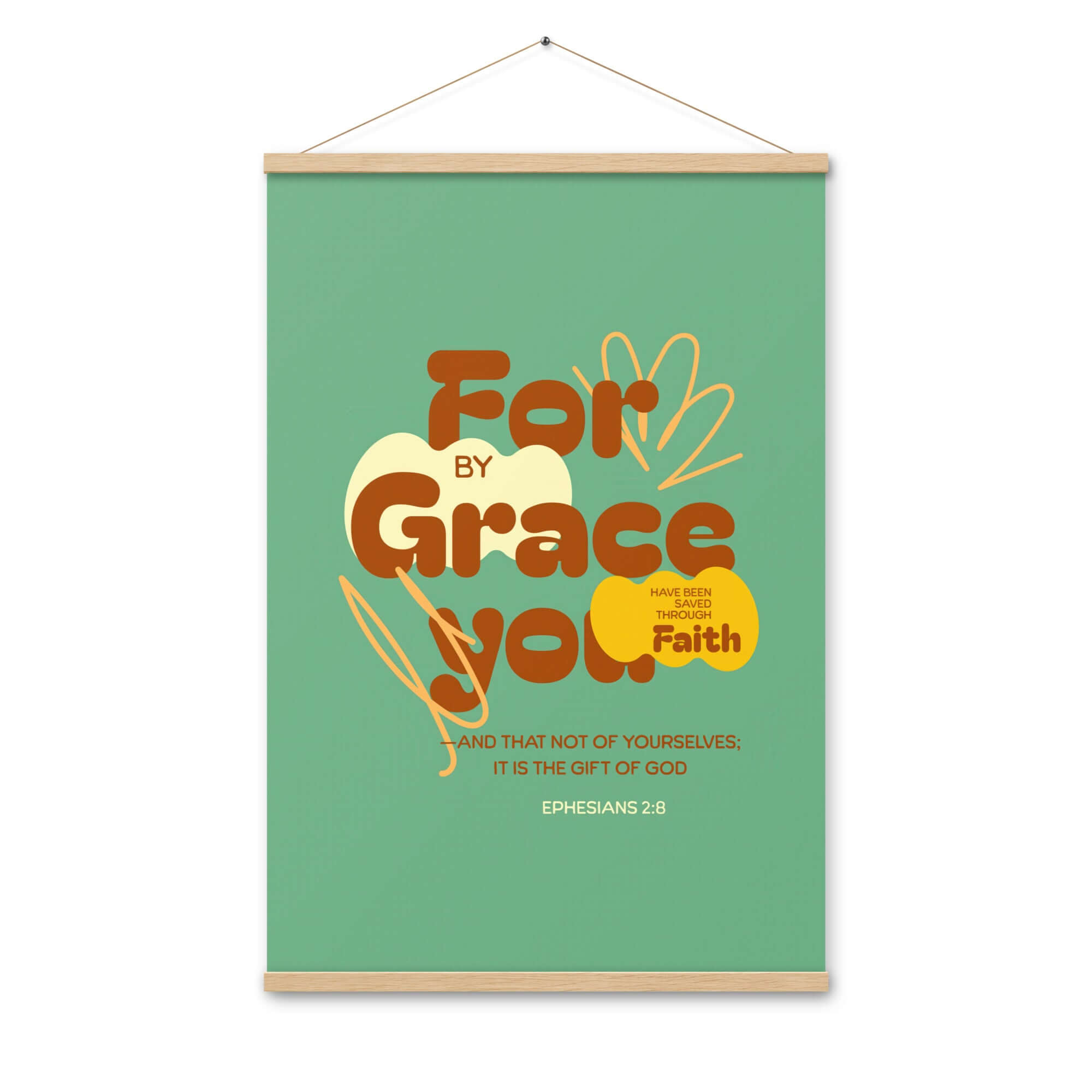Ephesians 2:8 Bible Verse, for by grace Enhanced Matte Paper Poster With Hanger Wall Art Oak 24″×36″
