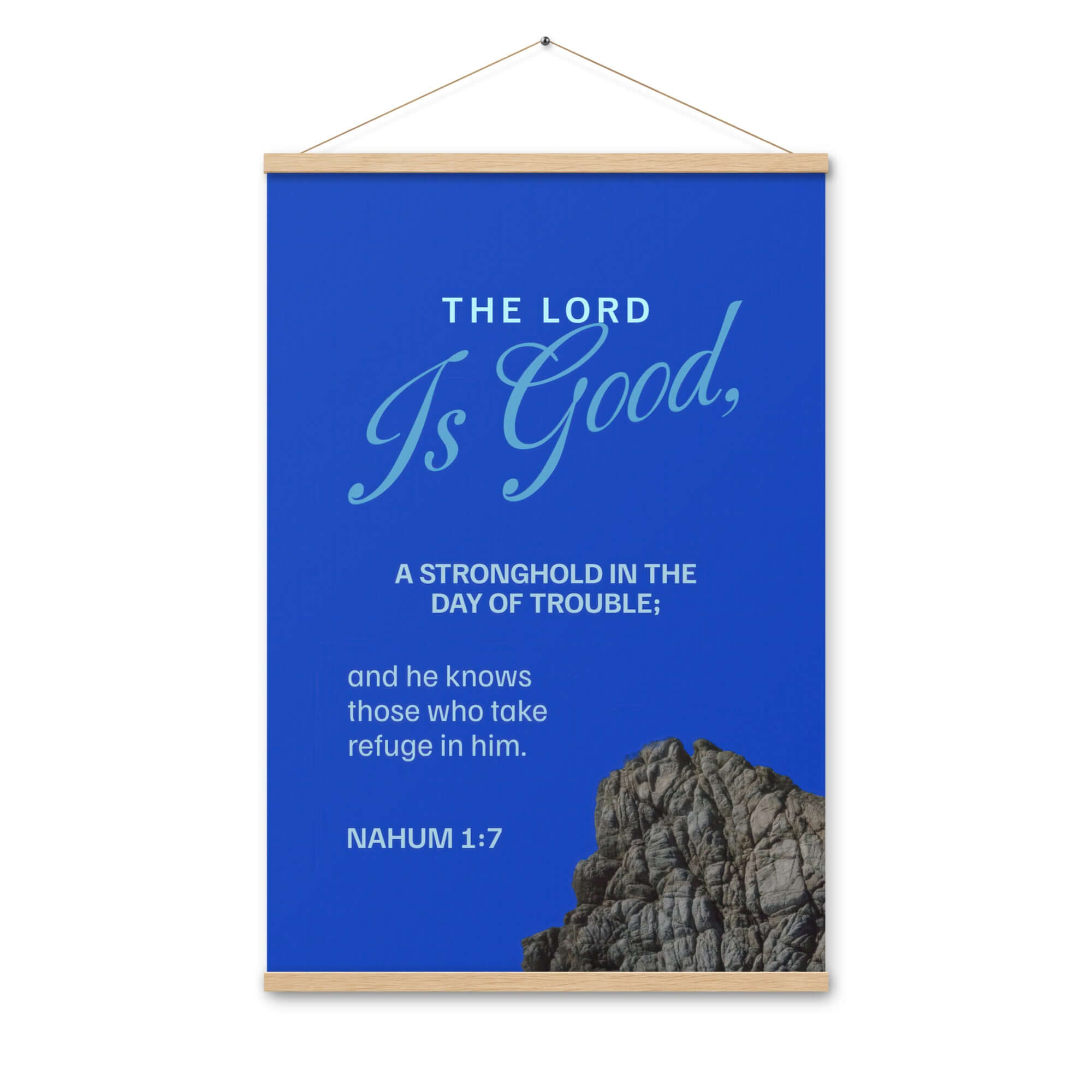 Nahum 1:7 Bible Verse, The LORD is a stronghold Enhanced Matte Paper Poster With Hanger Wall Art Oak 24″×36″