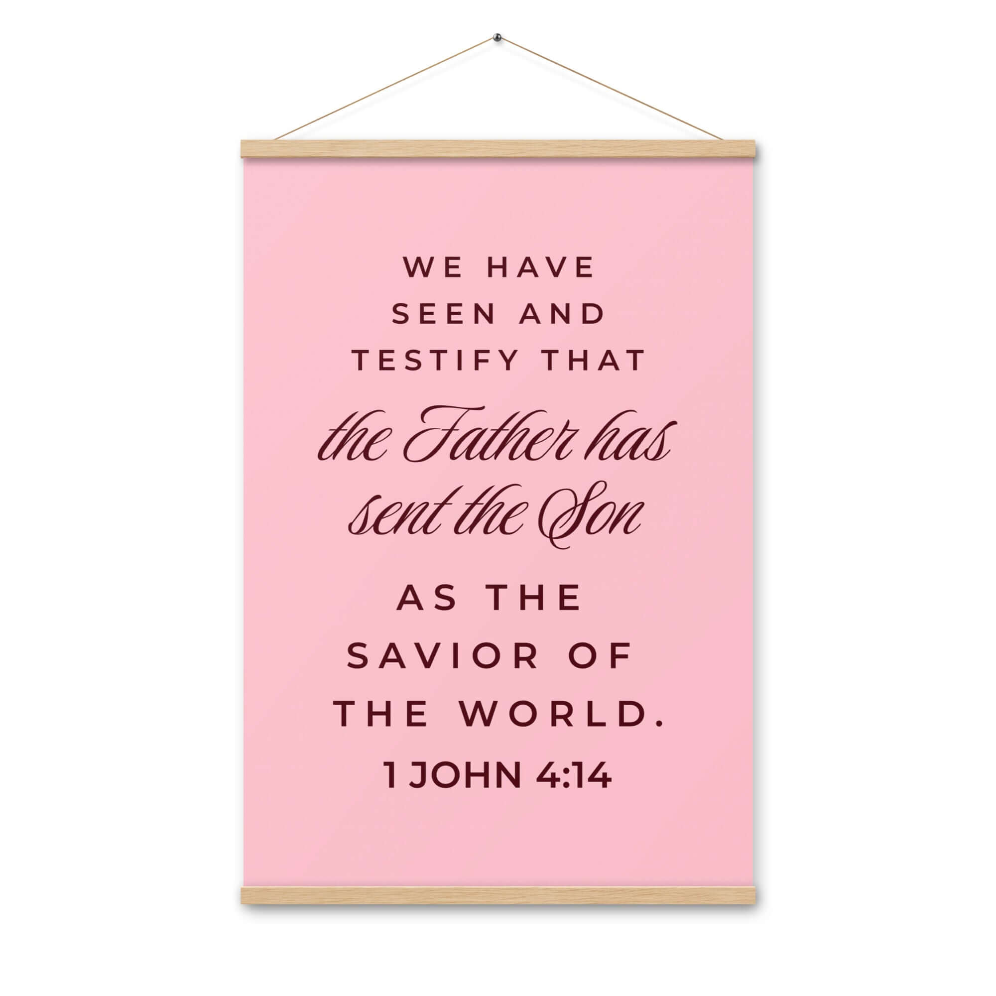 1 John 4:14 Bible Verse, We have seen Enhanced Matte Paper Poster With Hanger Wall Art Oak 24″×36″