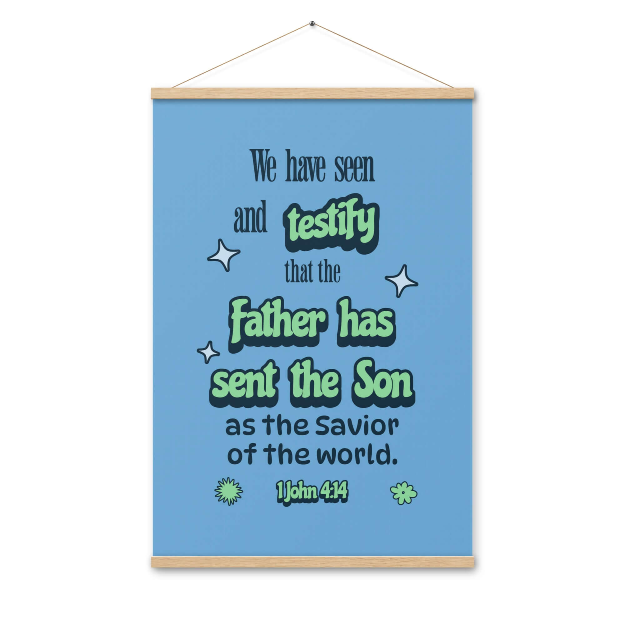 1 John 4:14 Bible Verse, sent the Son Enhanced Matte Paper Poster With Hanger Wall Art Oak 24″×36″