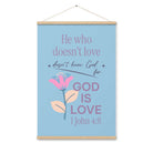 1 John 4:8 Bible Verse, doesn’t love Enhanced Matte Paper Poster With Hanger Wall Art Oak 24″×36″