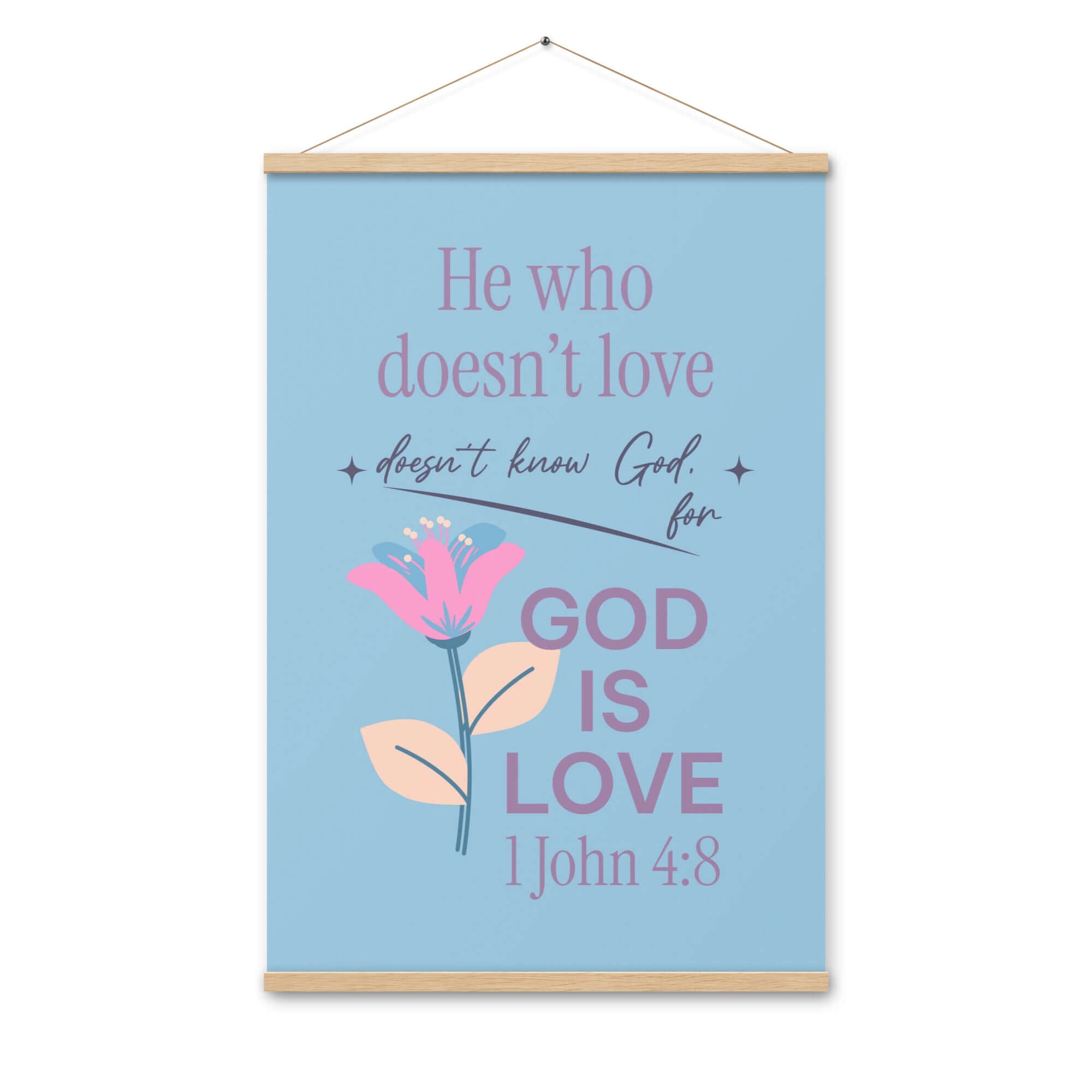 1 John 4:8 Bible Verse, doesn’t love Enhanced Matte Paper Poster With Hanger Wall Art Oak 24″×36″