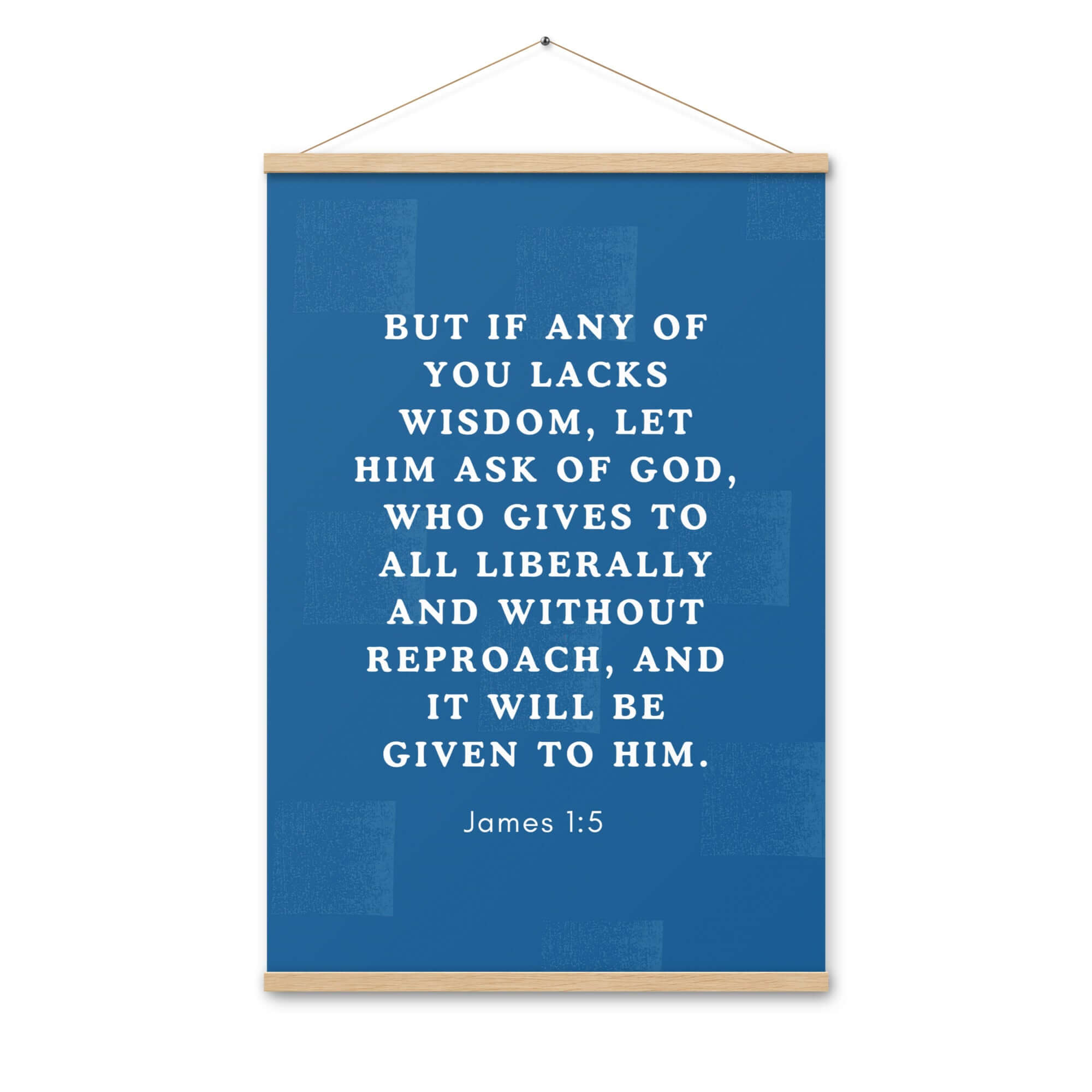 James 1:5 Bible Verse, gives to all Enhanced Matte Paper Poster With Hanger Wall Art Oak 24″×36″