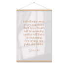 Revelation 21:4 Bible Verse, He will wipe Enhanced Matte Paper Poster With Hanger Wall Art Oak 24″×36″