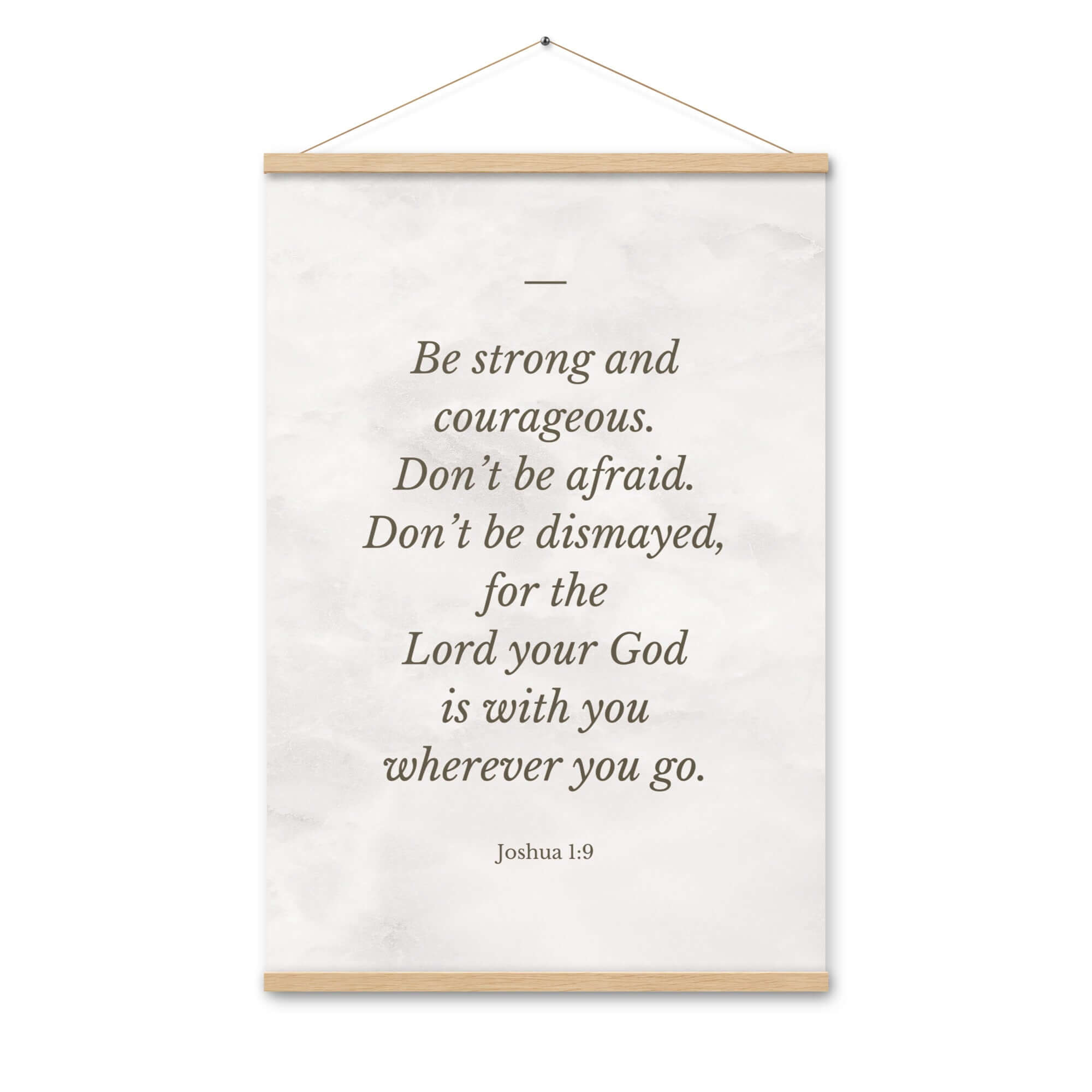 Joshua 1:9 Bible Verse, Be strong Enhanced Matte Paper Poster With Hanger Wall Art Oak 24″×36″