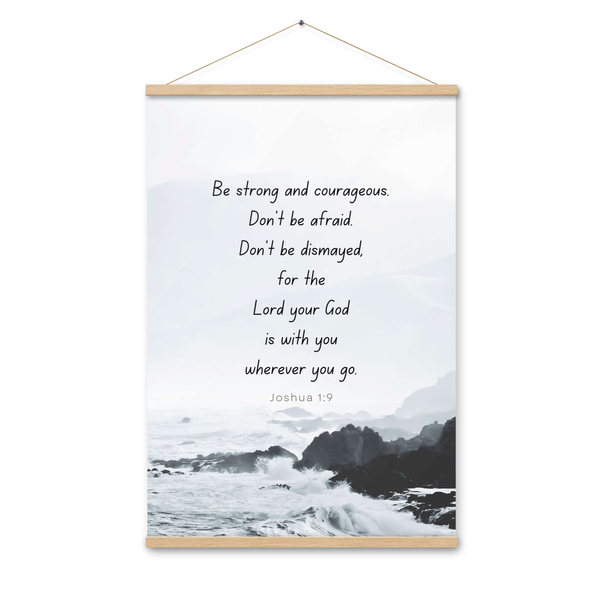 Joshua 1:9 Bible Verse, Do not be afraid Enhanced Matte Paper Poster With Hanger Wall Art Oak 24″×36″