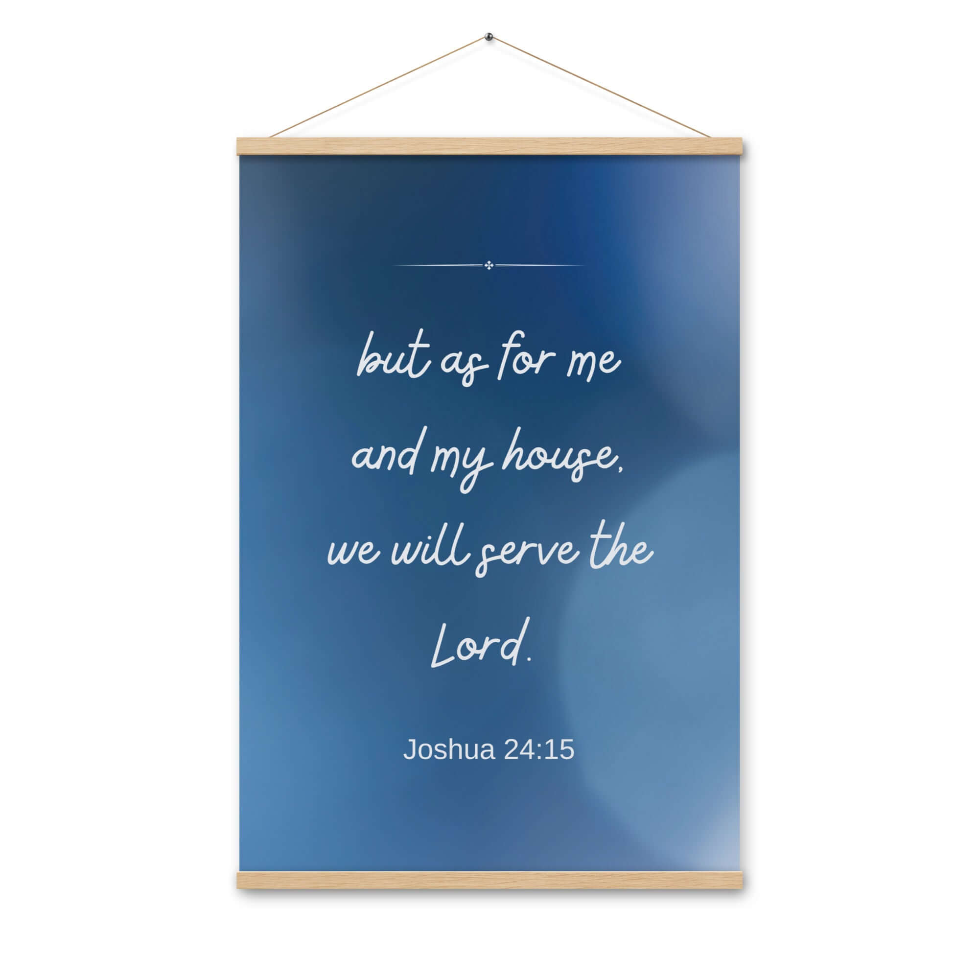 Joshua 24:15 Bible Verse, choose today Enhanced Matte Paper Poster With Hanger Wall Art Oak 24″×36″