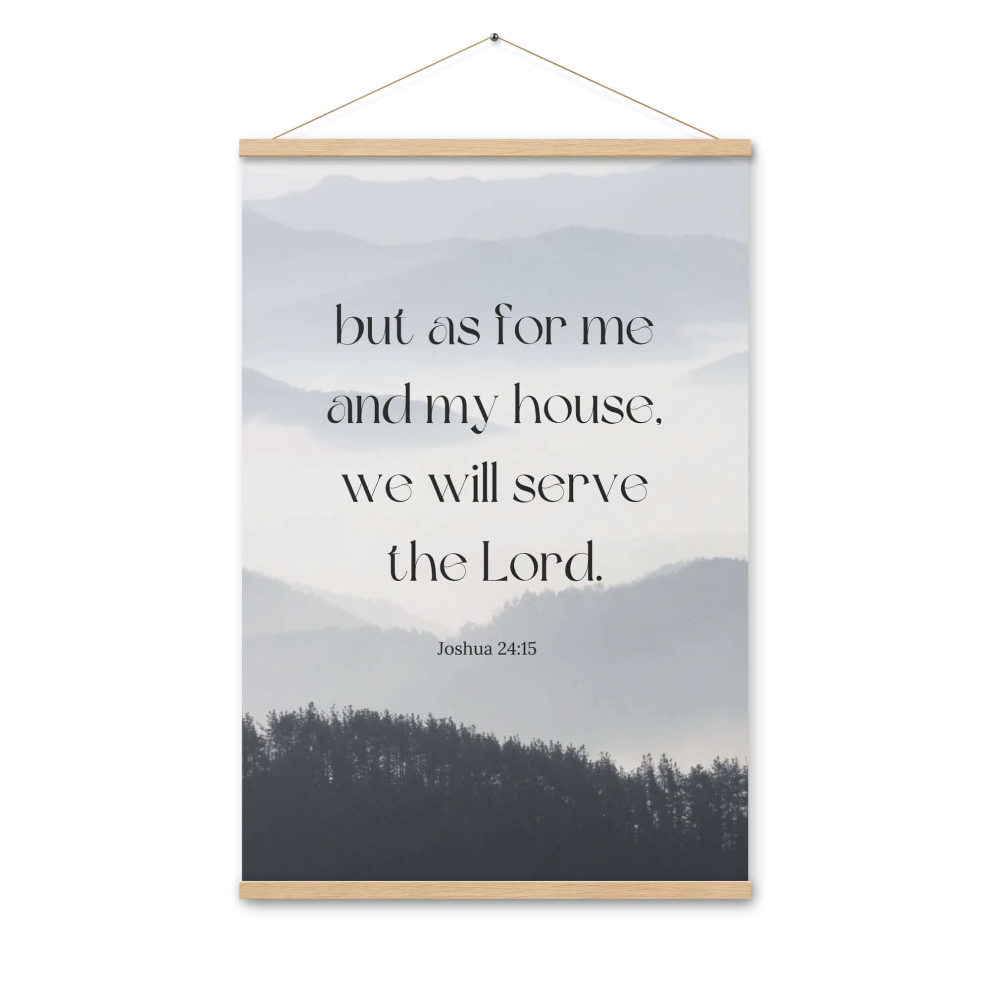 Joshua 24:15 Bible Verse, whom you Enhanced Matte Paper Poster With Hanger Wall Art Oak 24″×36″