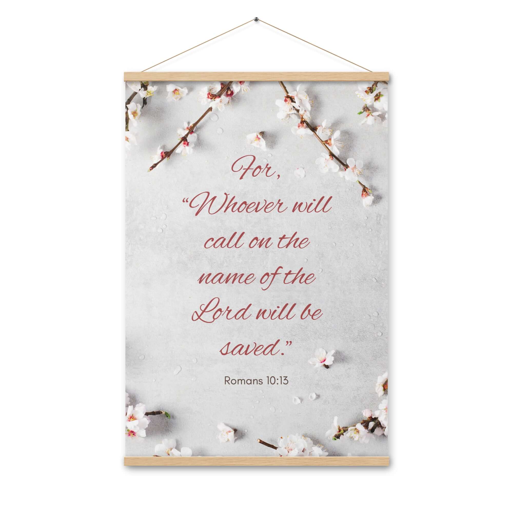 Romans 10:13 Bible Verse, the Lord Enhanced Matte Paper Poster With Hanger Wall Art Oak 24″×36″
