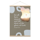 Romans 3:23 Bible Verse, the glory Enhanced Matte Paper Poster With Hanger Wall Art Oak 24″×36″