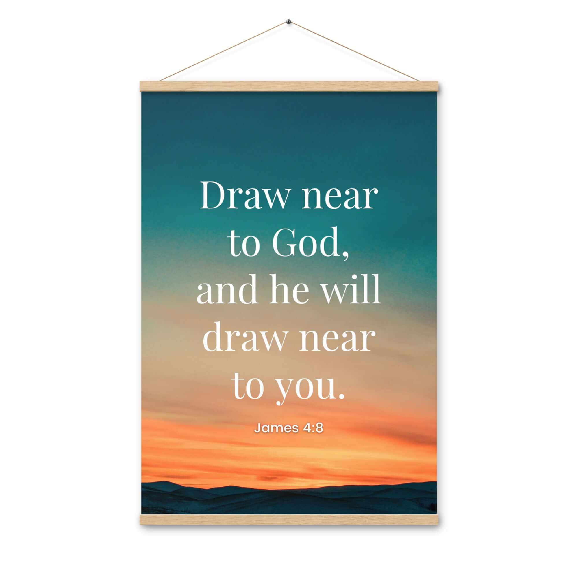 James 4:8 Bible Verse, near to God Enhanced Matte Paper Poster With Hanger Wall Art Oak 24″×36″