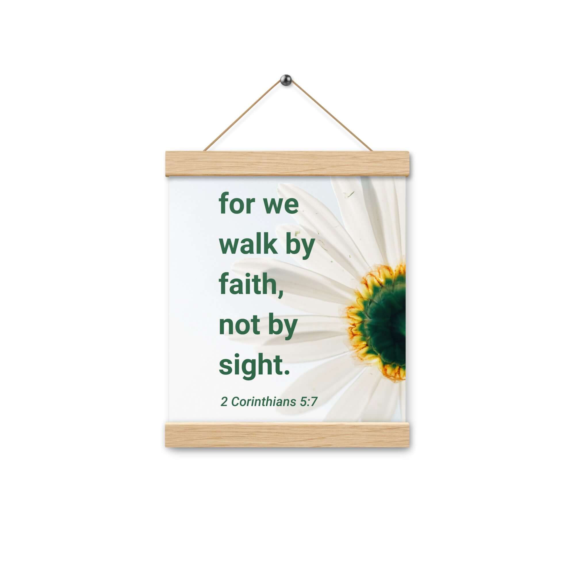 2 Corinthians 5:7 Bible Verse, for we walk by faith Enhanced Matte Paper Poster With Hanger Wall Art