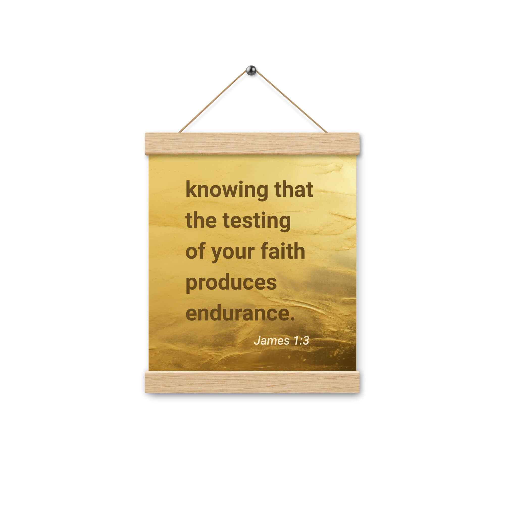 James 1:3 Bible Verse, testing of your faith Enhanced Matte Paper Poster With Hanger Wall Art