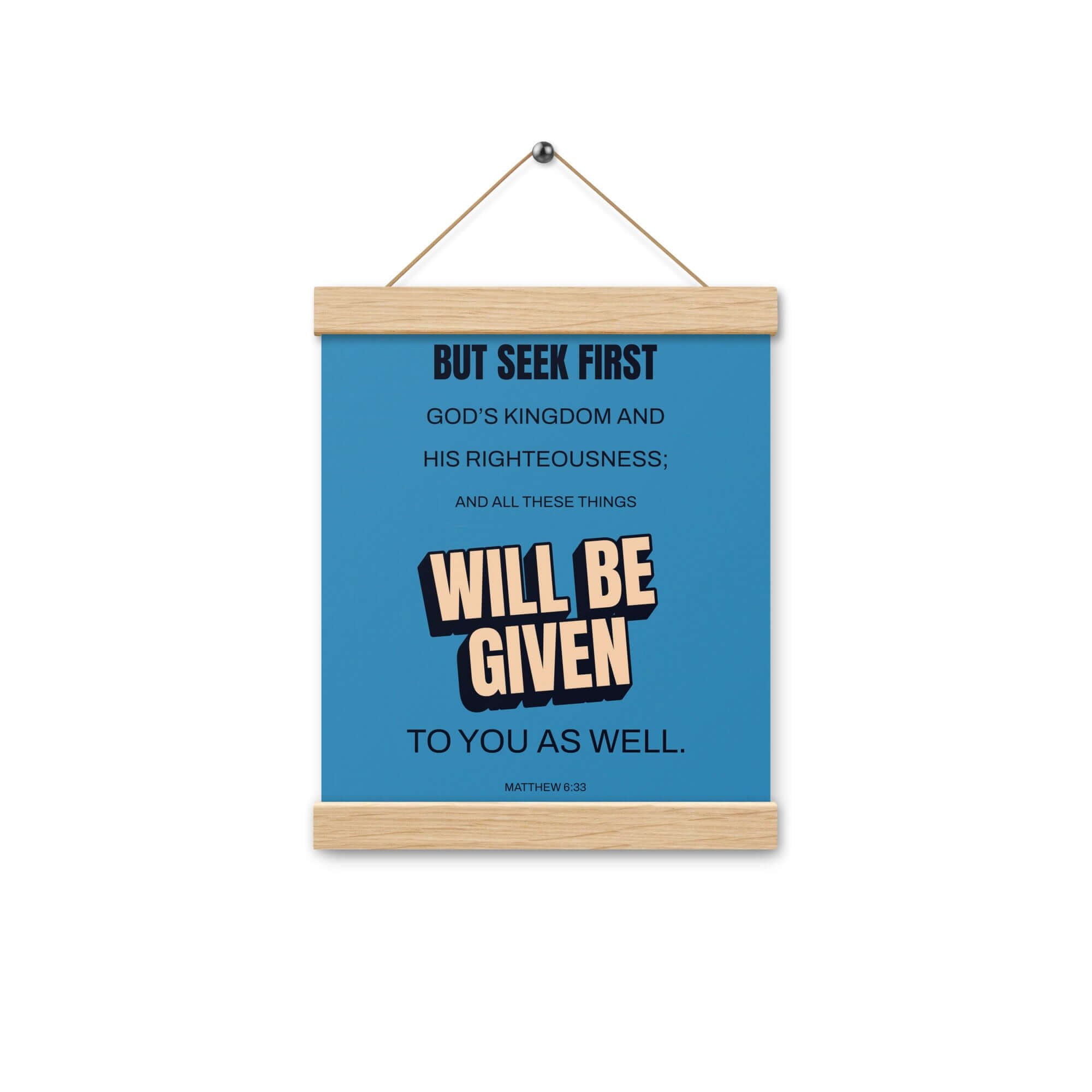 Matthew 6:33 Bible Verse, seek first God’s Kingdom Enhanced Matte Paper Poster With Hanger Wall Art