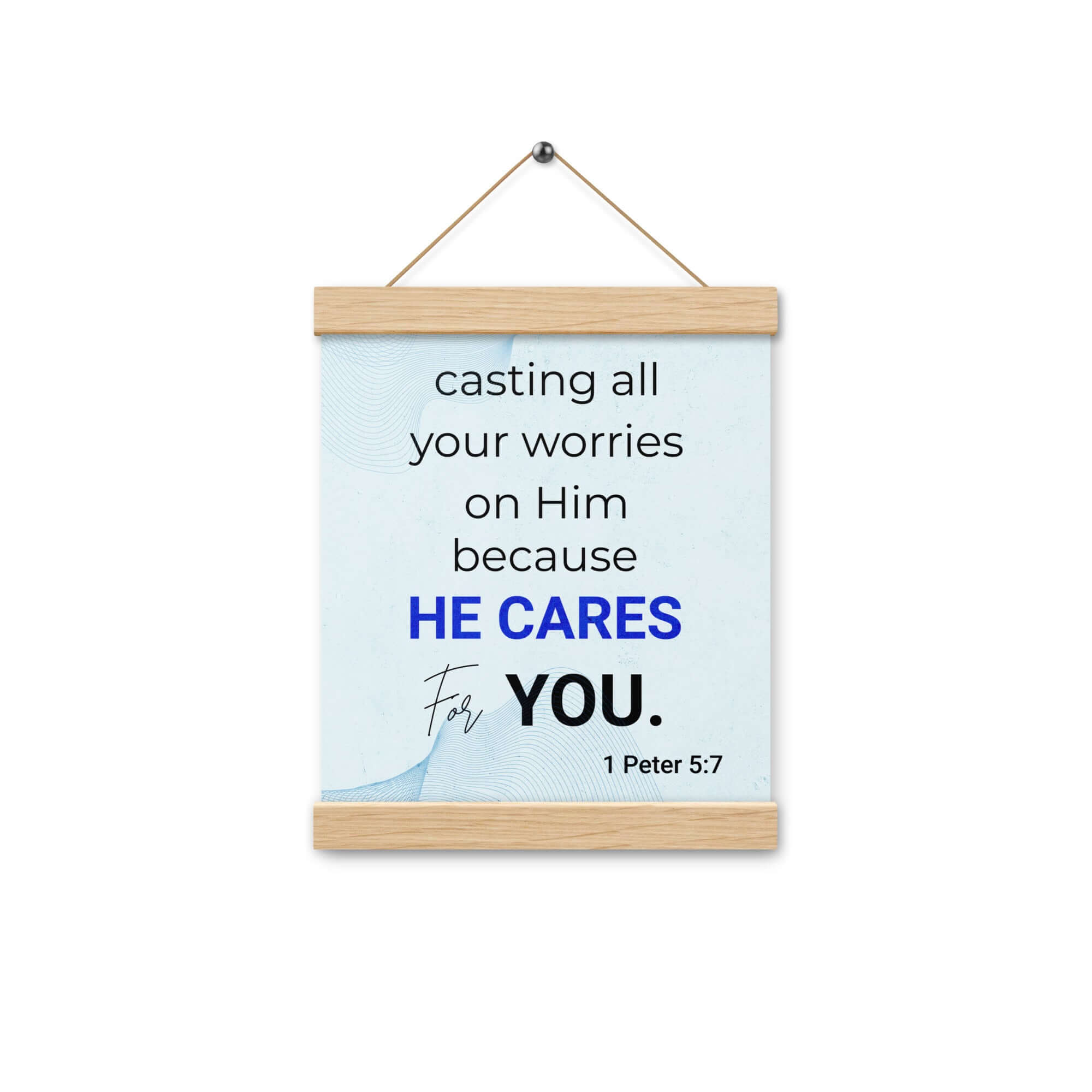1 Peter 5:7 Bible Verse, casting all your worries on Him Enhanced Matte Paper Poster With Hanger Wall Art
