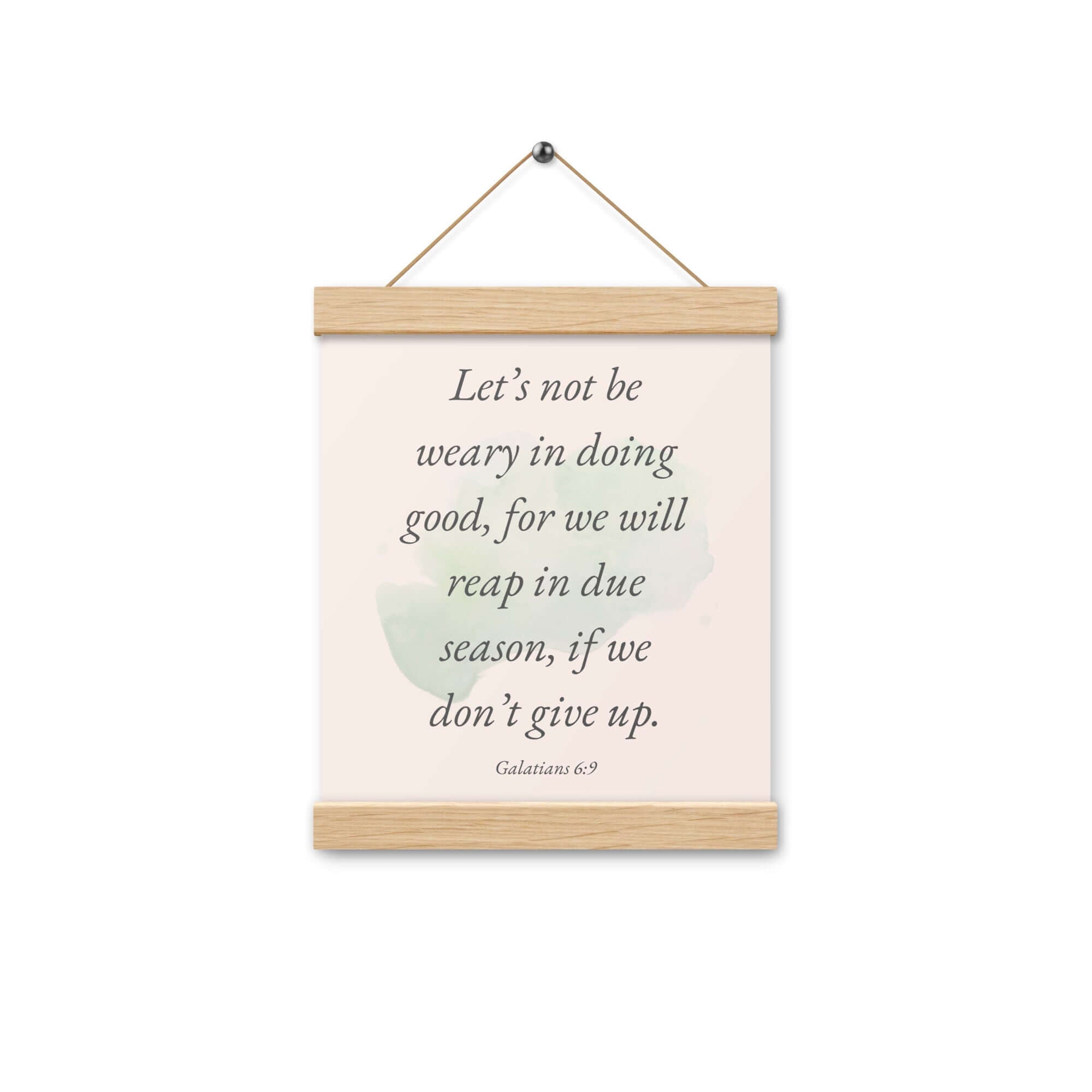 Galatians 6:9 Bible Verse, not be weary Enhanced Matte Paper Poster With Hanger Wall Art