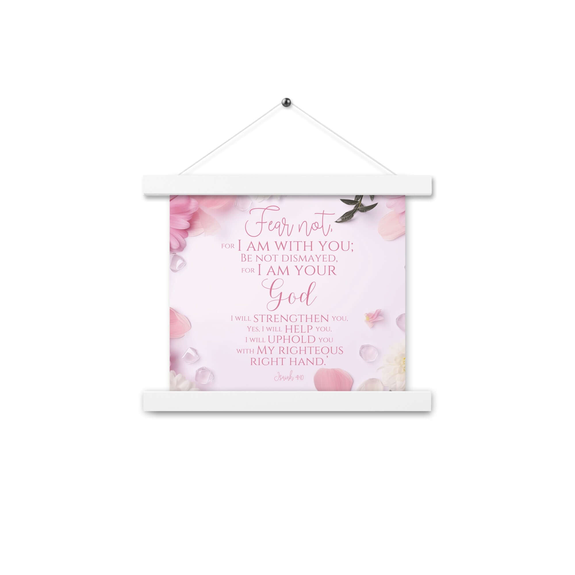 Isaiah 41:10 Bible Verse, God will strengthen you Enhanced Matte Paper Poster With Hanger Wall Art White 10″×10″