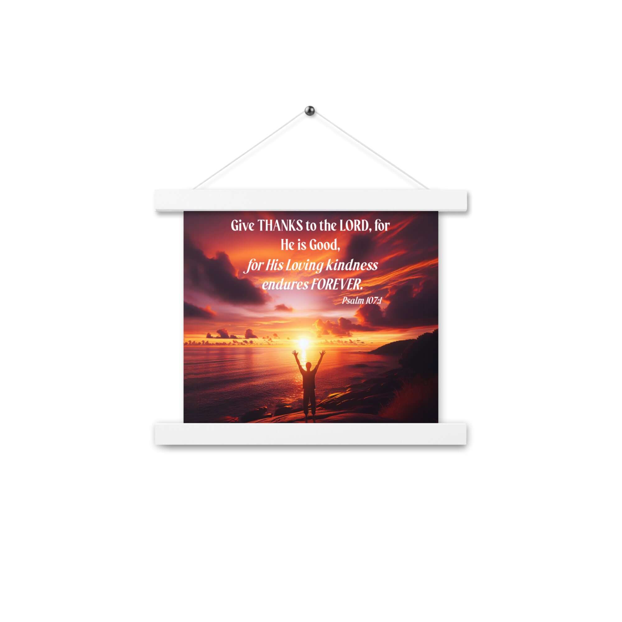 Psalm 107:1 Bible Verse, Give Thanks to the Lord Enhanced Matte Paper Poster With Hanger Wall Art White 10″×10″