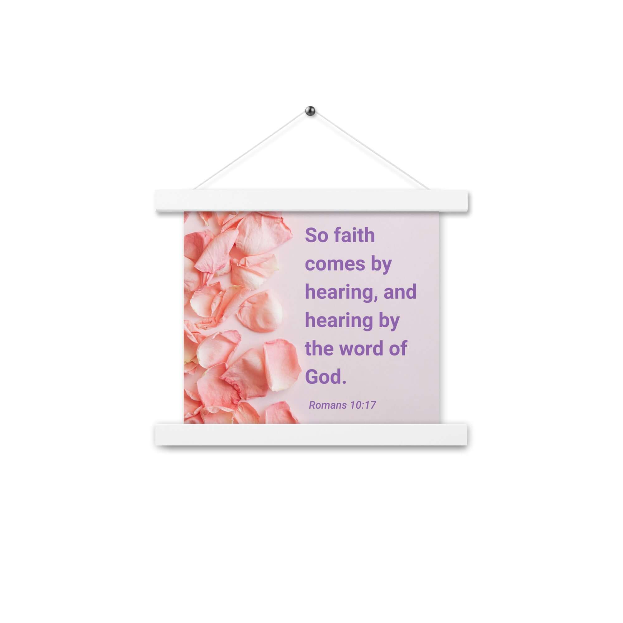 Romans 10:17 Bible Verse, faith comes by Enhanced Matte Paper Poster With Hanger Wall Art White 10″×10″
