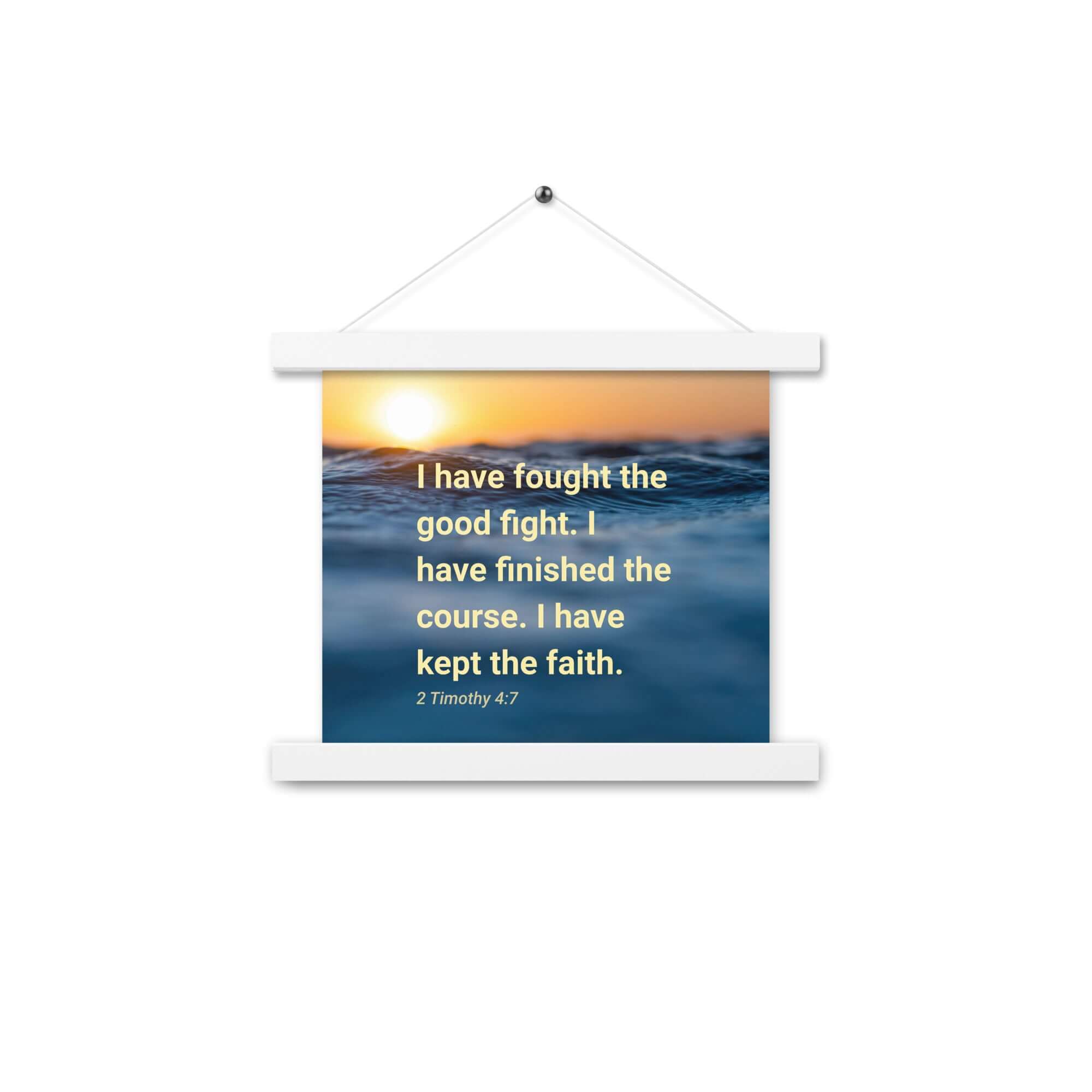 2 Timothy 4:7 Bible Verse, kept the faith Enhanced Matte Paper Poster With Hanger Wall Art White 10″×10″