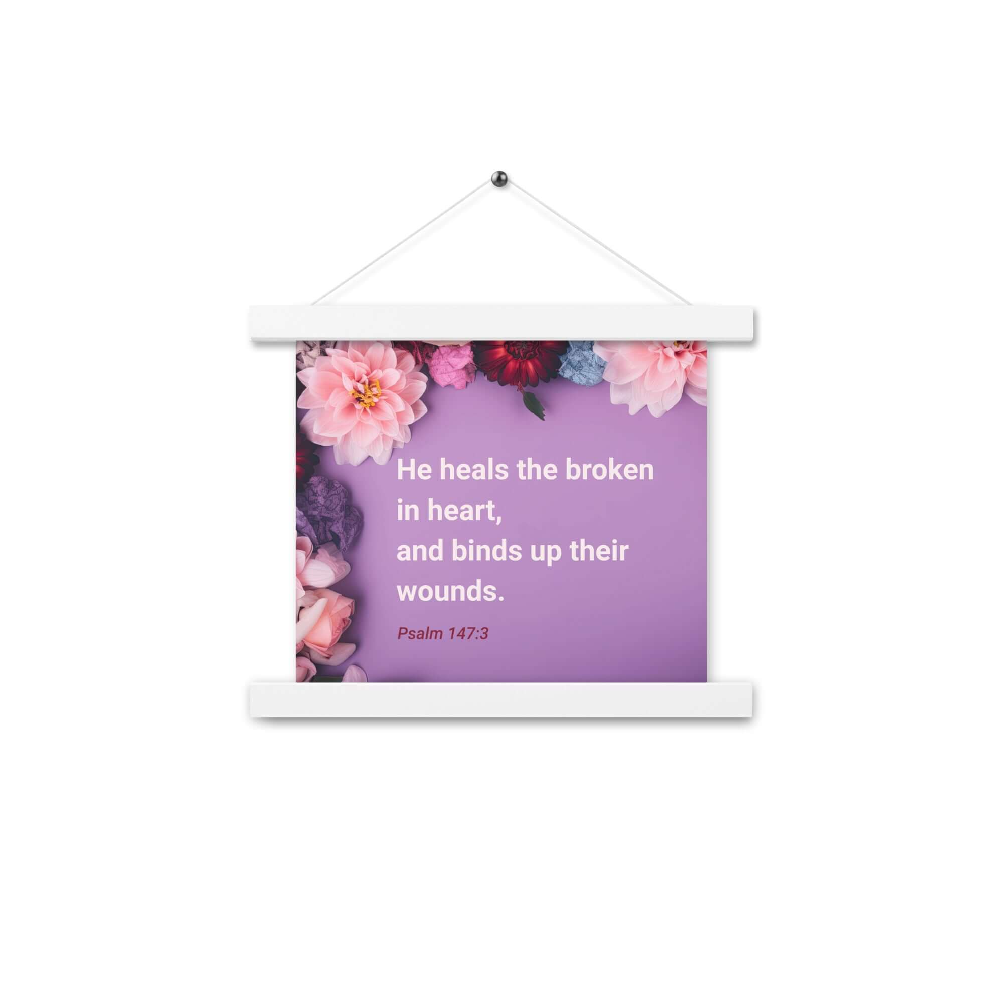 Psalm 147:3 Bible Verse, He heals the broken Enhanced Matte Paper Poster With Hanger Wall Art White 10″×10″