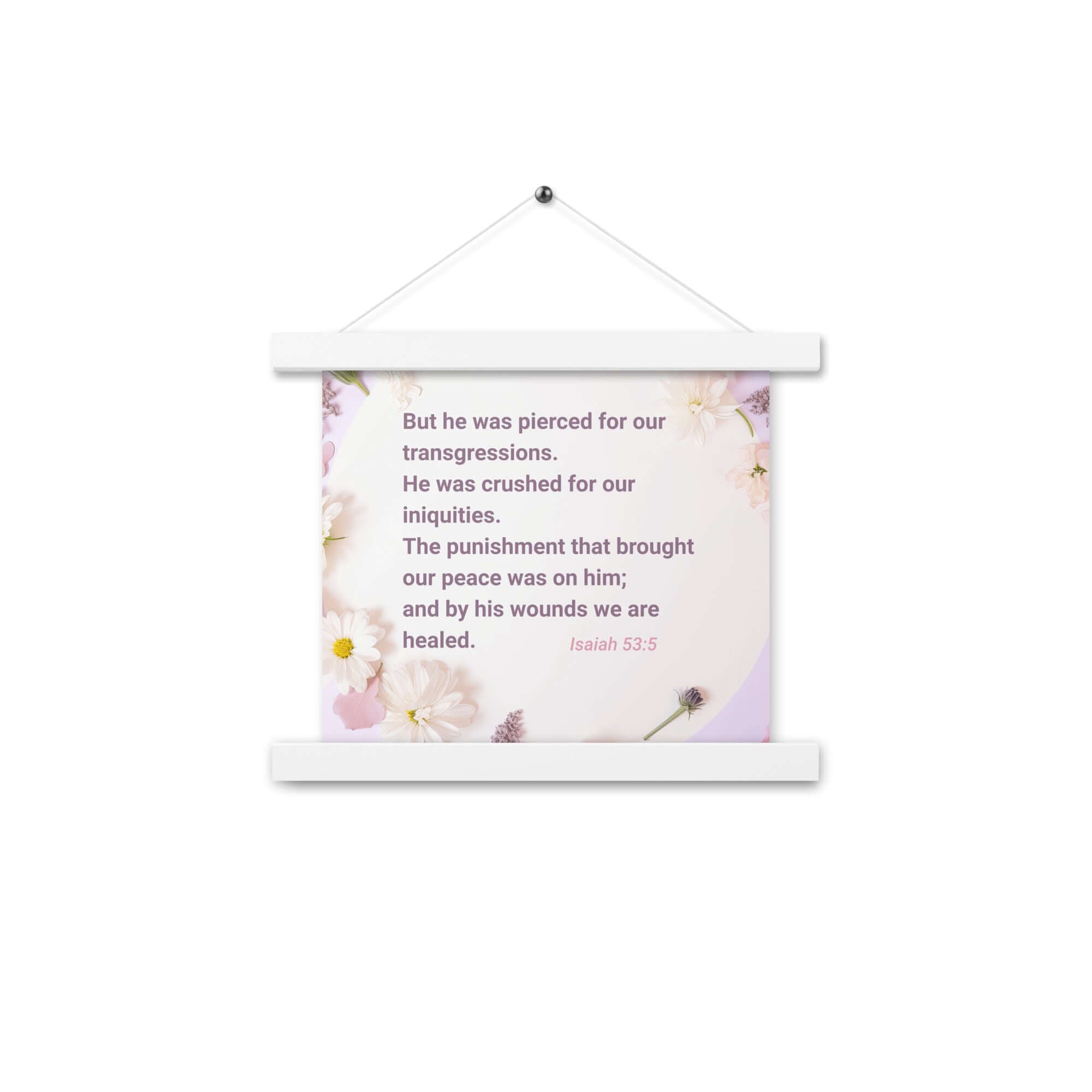 Isaiah 53:5 Bible Verse, by his wounds Enhanced Matte Paper Poster With Hanger Wall Art White 10″×10″
