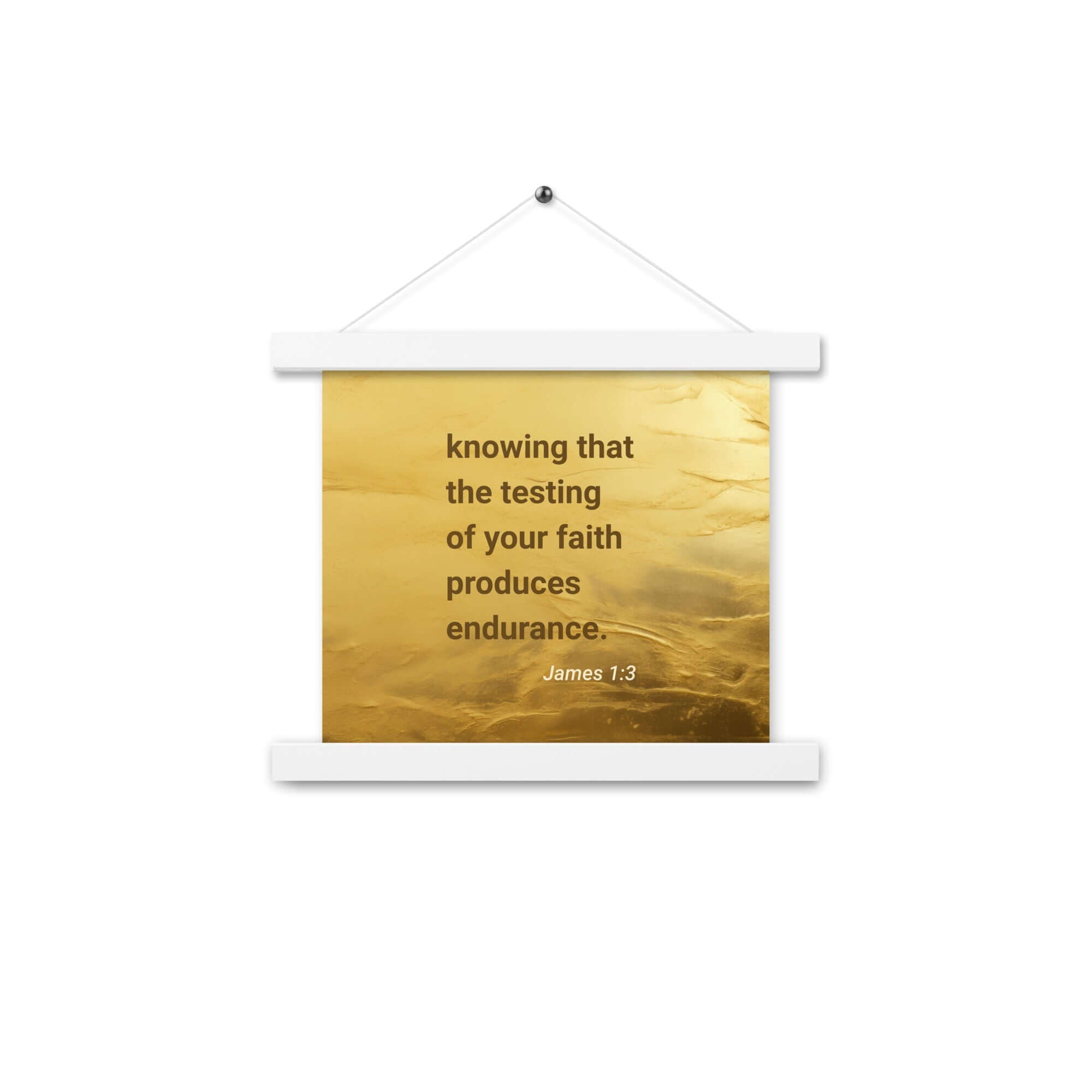 James 1:3 Bible Verse, testing of your faith Enhanced Matte Paper Poster With Hanger Wall Art White 10″×10″