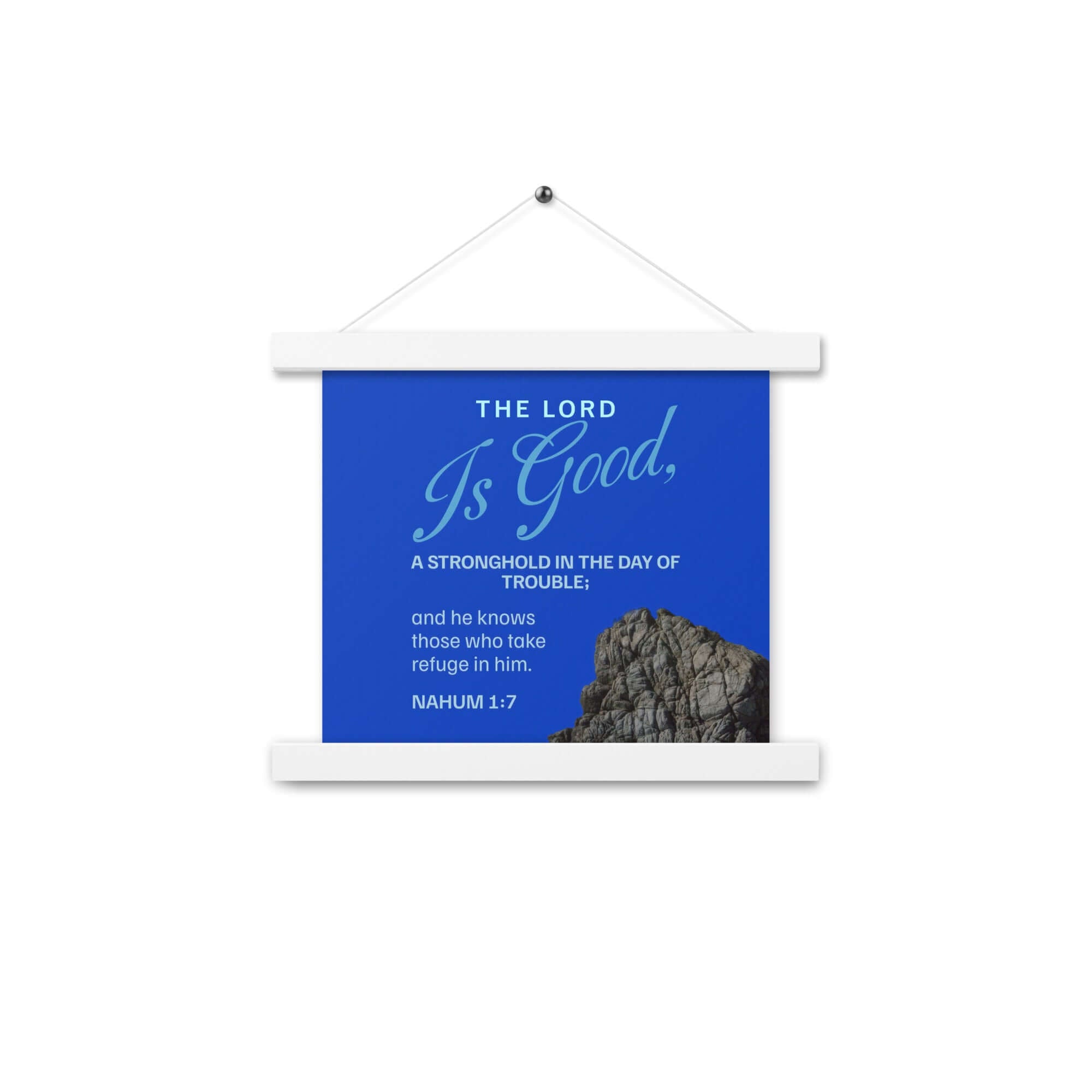 Nahum 1:7 Bible Verse, The LORD is a stronghold Enhanced Matte Paper Poster With Hanger Wall Art White 10″×10″