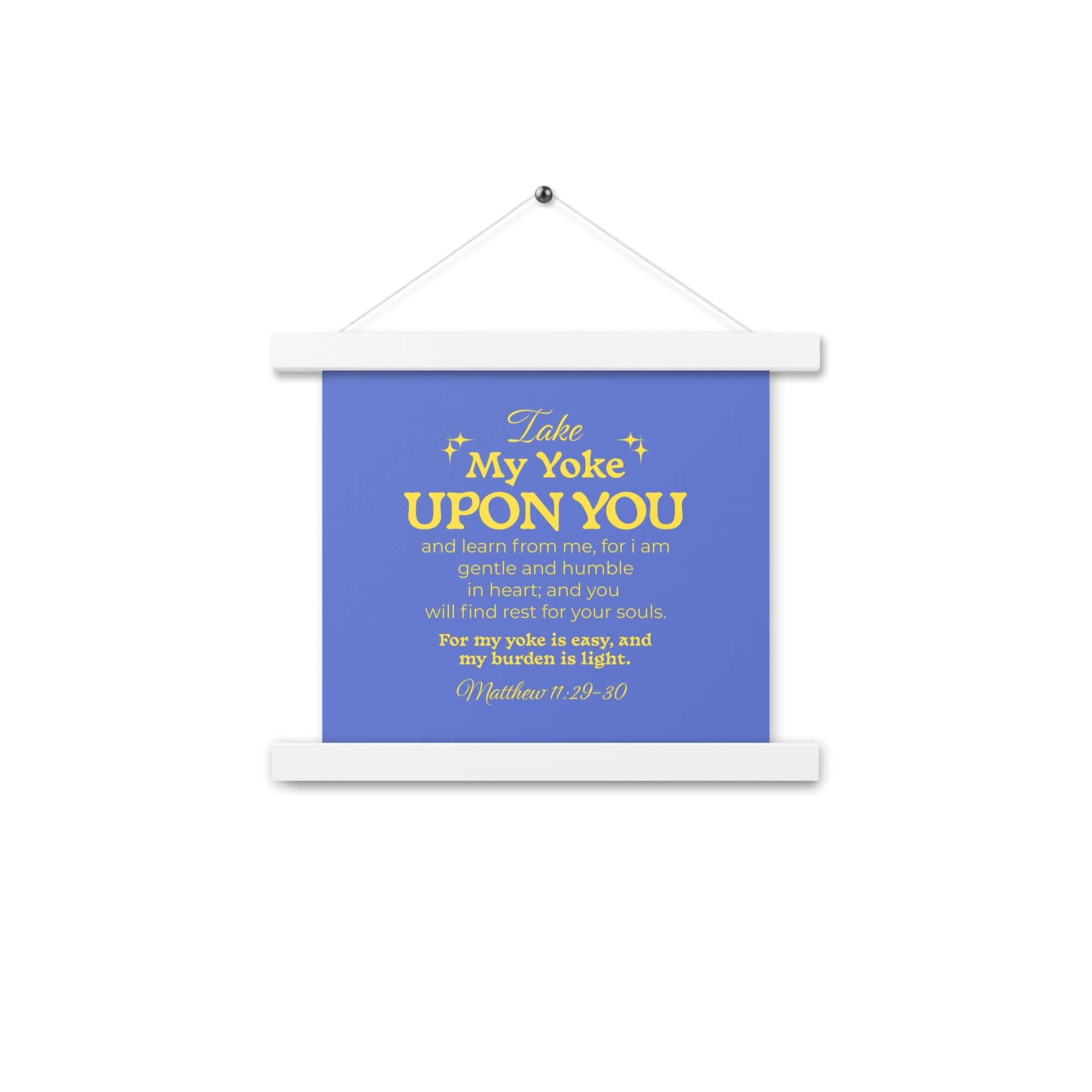 Matthew 11:29-30 Bible Verse, Take my yoke Enhanced Matte Paper Poster With Hanger Wall Art White 10″×10″