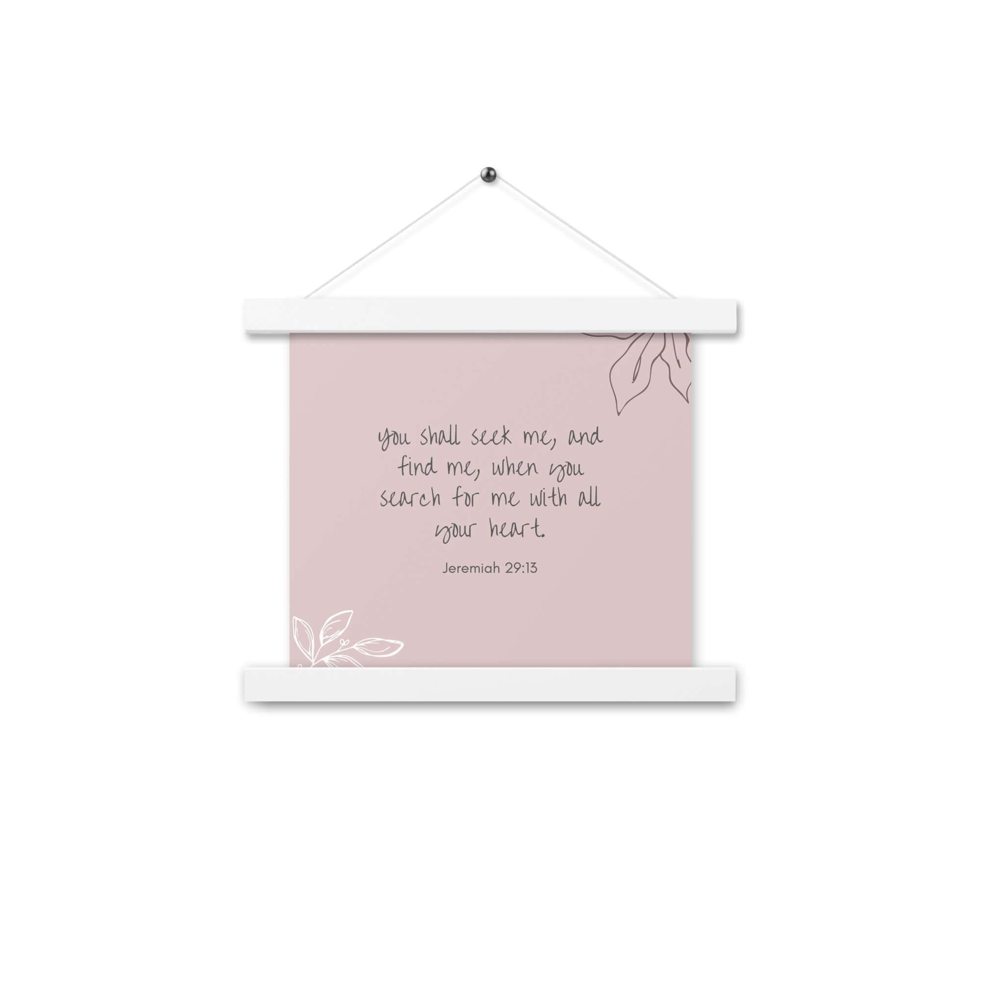 Jeremiah 29:13 Bible Verse, you search Enhanced Matte Paper Poster With Hanger Wall Art White 10″×10″