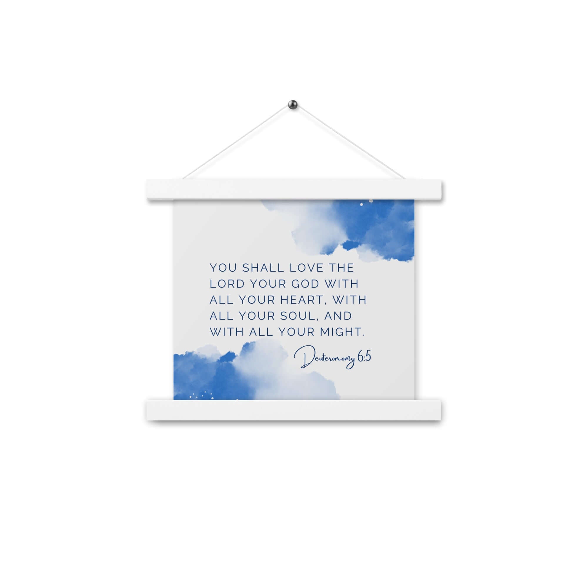 Deuteronomy 6:5 Bible Verse, your God Enhanced Matte Paper Poster With Hanger Wall Art White 10″×10″