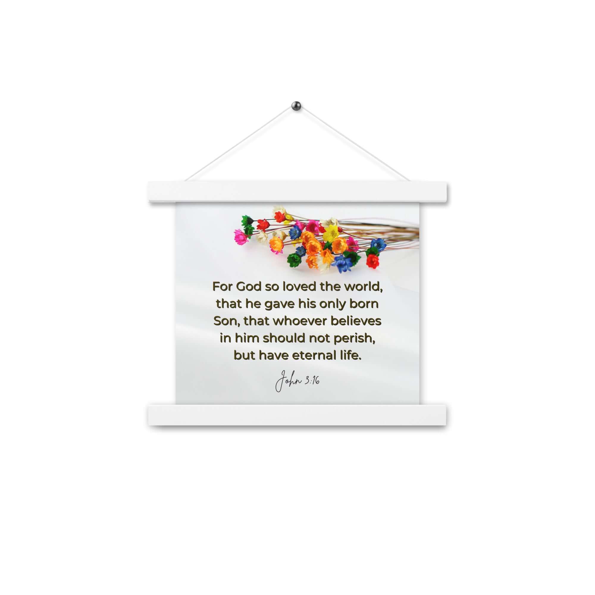 John 3:16 Bible Verse, He gave His Son Enhanced Matte Paper Poster With Hanger Wall Art White 10″×10″