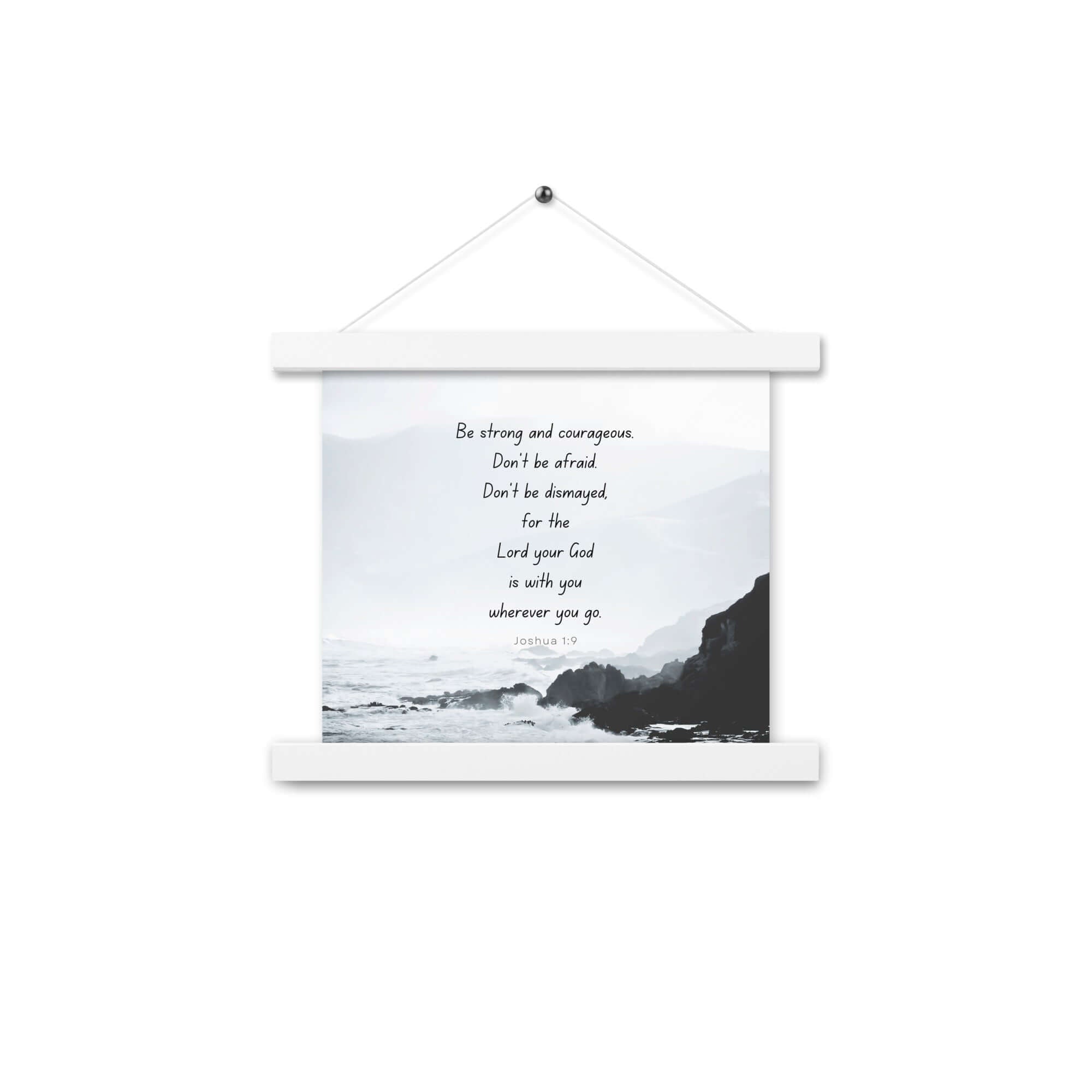 Joshua 1:9 Bible Verse, Do not be afraid Enhanced Matte Paper Poster With Hanger Wall Art White 10″×10″