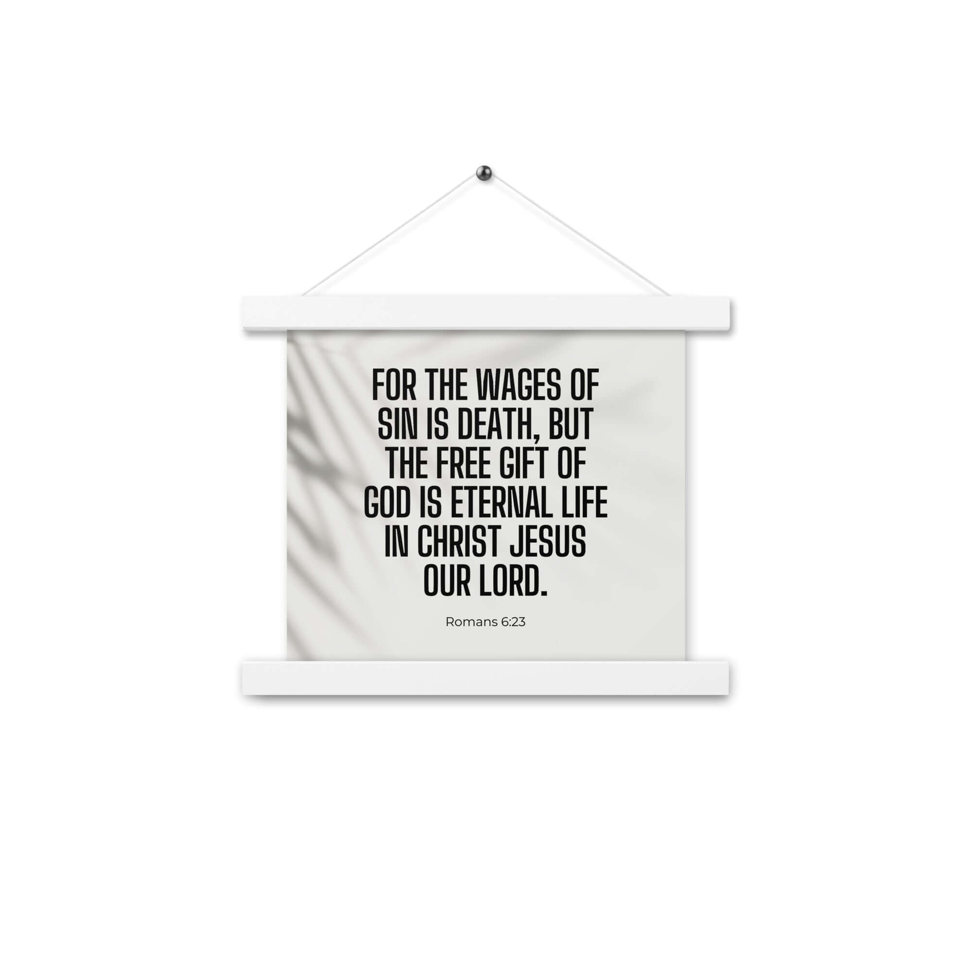 Romans 6:23 Bible Verse, eternal life Enhanced Matte Paper Poster With Hanger Wall Art White 10″×10″
