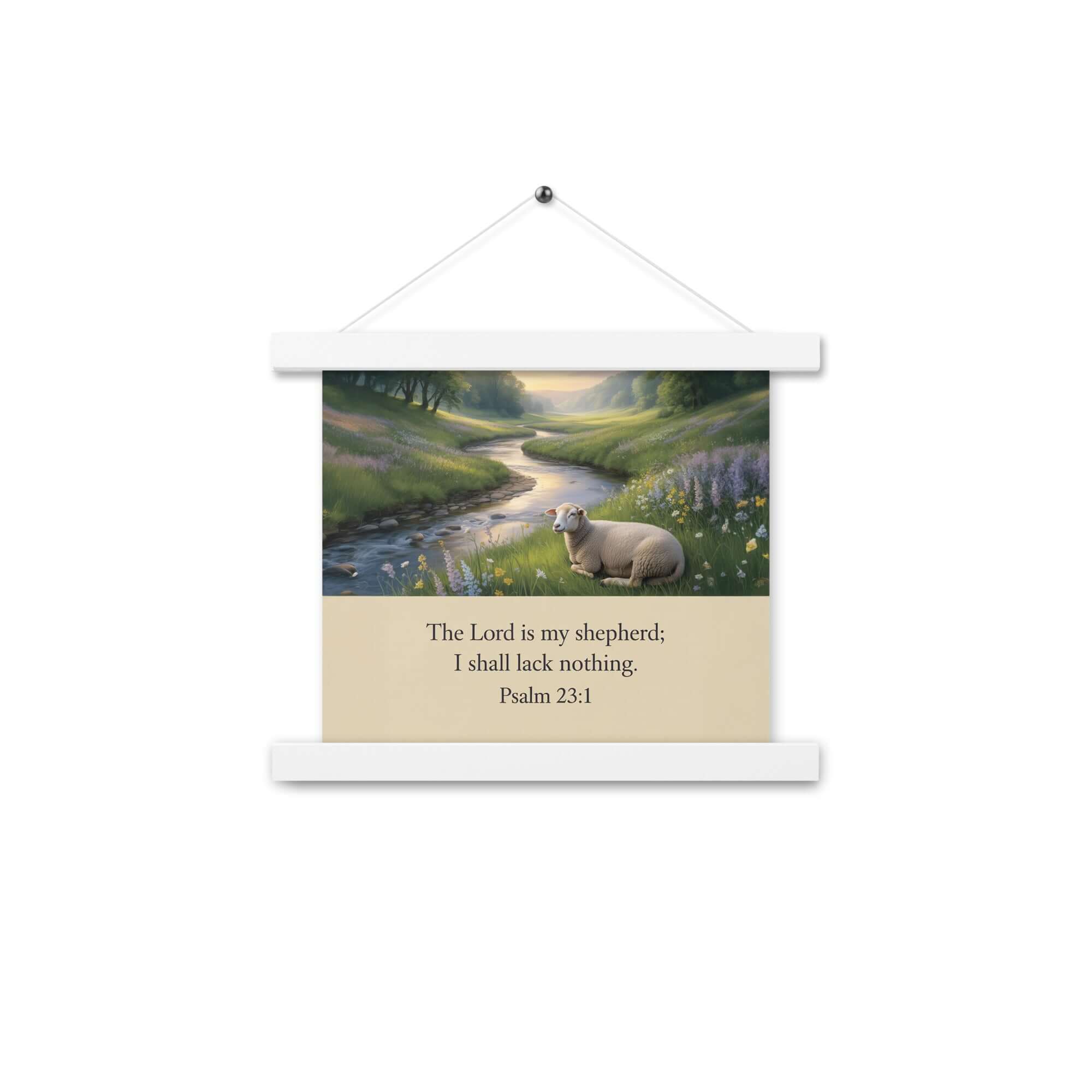 Psalm 23:1 Bible Verse, I shall Enhanced Matte Paper Poster With Hanger White 10″×10″