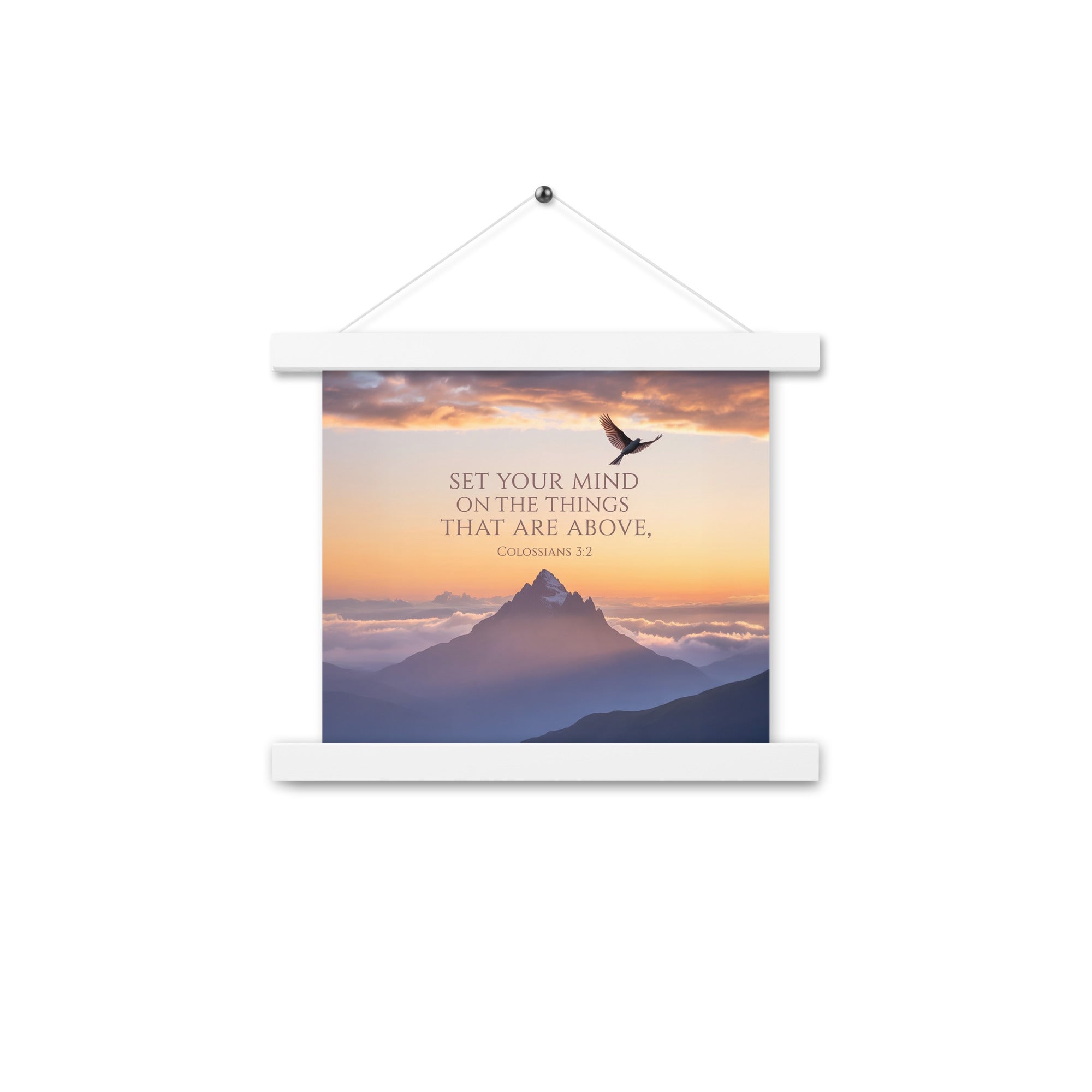 Colossians 3:2 Bible Verse are above Enhanced Matte Paper Poster With Hanger White 10″×10″