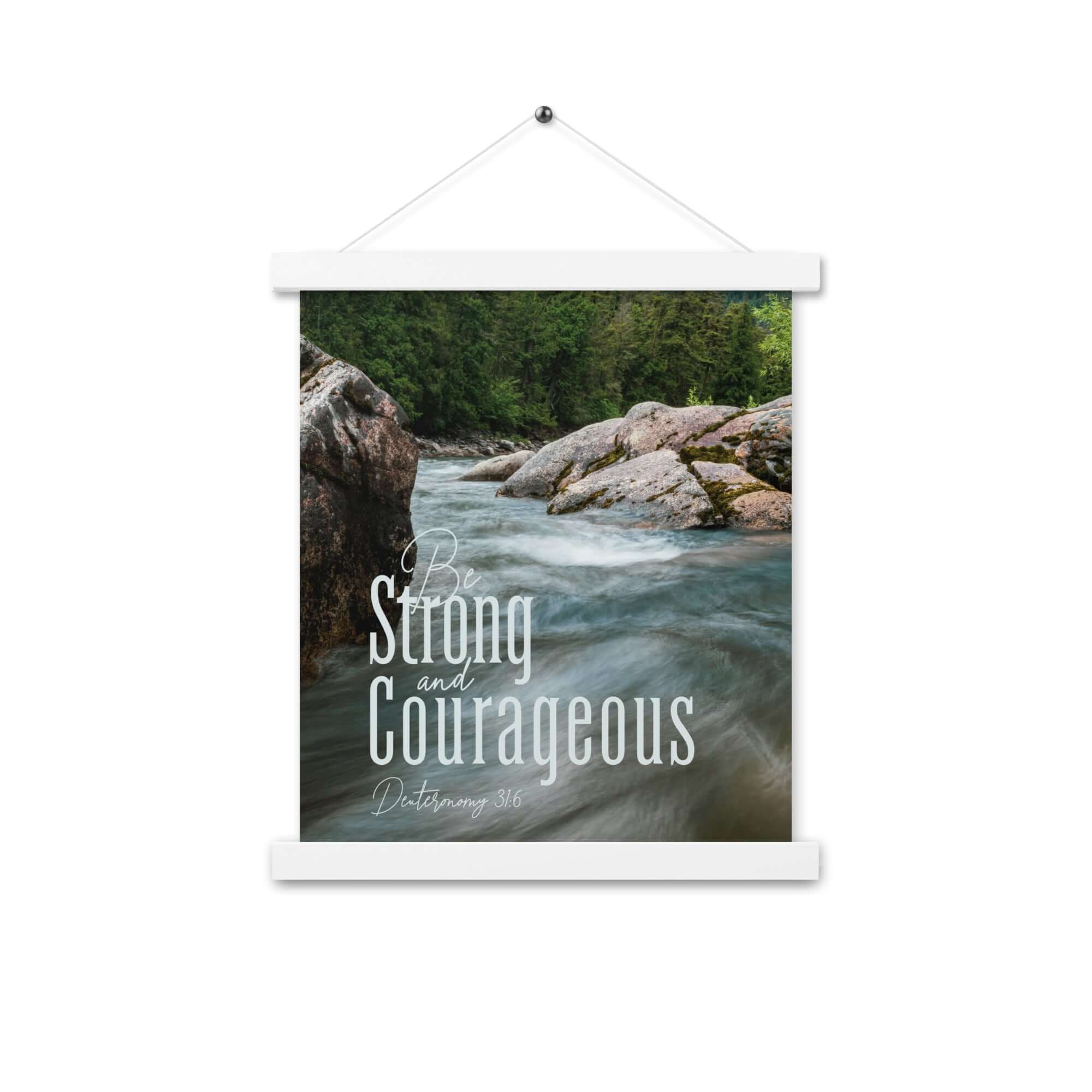 Deuteronomy 31:6 Bible Verse, Be strong and courageous Enhanced Matte Paper Poster With Hanger Wall Art