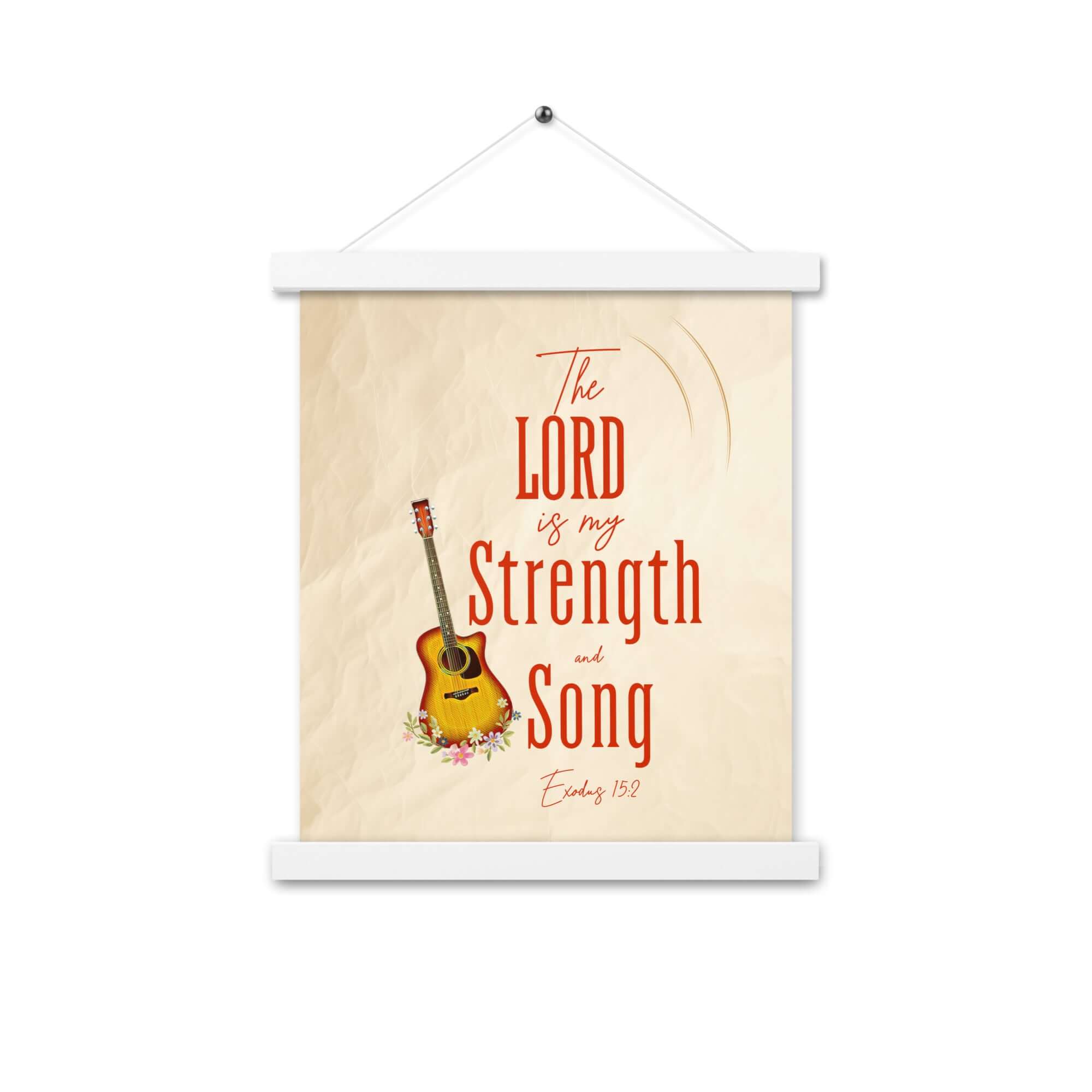 Exodus 15:2 Bible Verse, The LORD is my strength Enhanced Matte Paper Poster With Hanger Wall Art