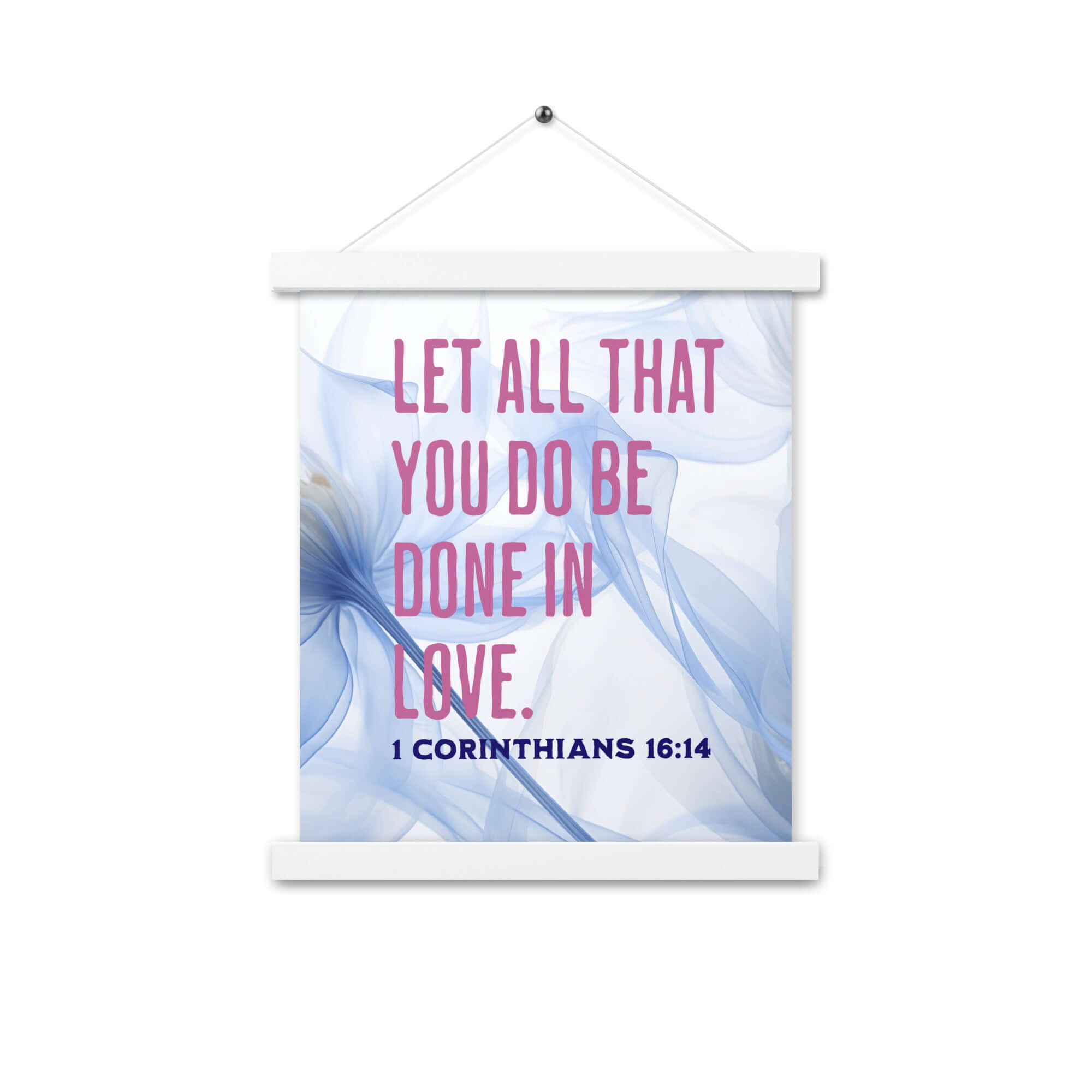 1 Corinthians 16:14 Bible Verse, Do it in Love Enhanced Matte Paper Poster With Hanger Wall Art