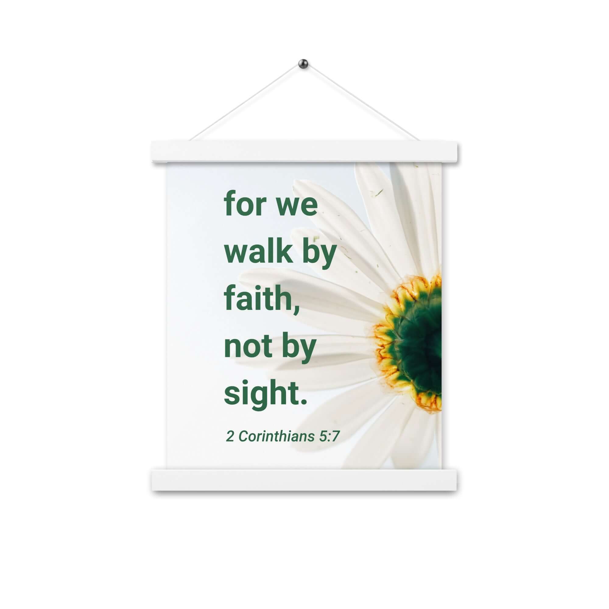 2 Corinthians 5:7 Bible Verse, for we walk by faith Enhanced Matte Paper Poster With Hanger Wall Art