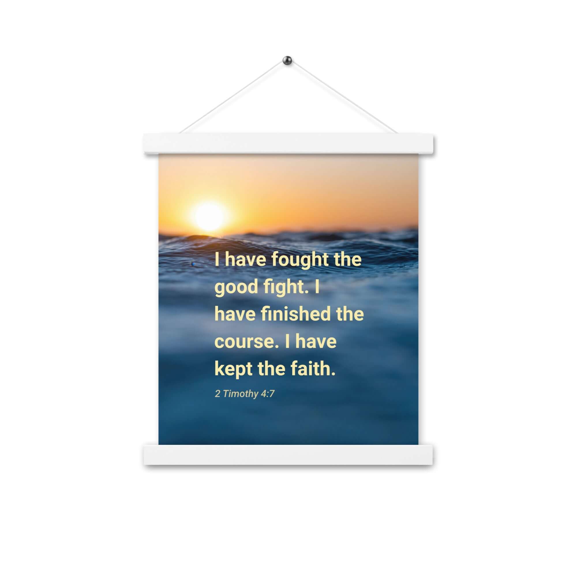 2 Timothy 4:7 Bible Verse, kept the faith Enhanced Matte Paper Poster With Hanger Wall Art