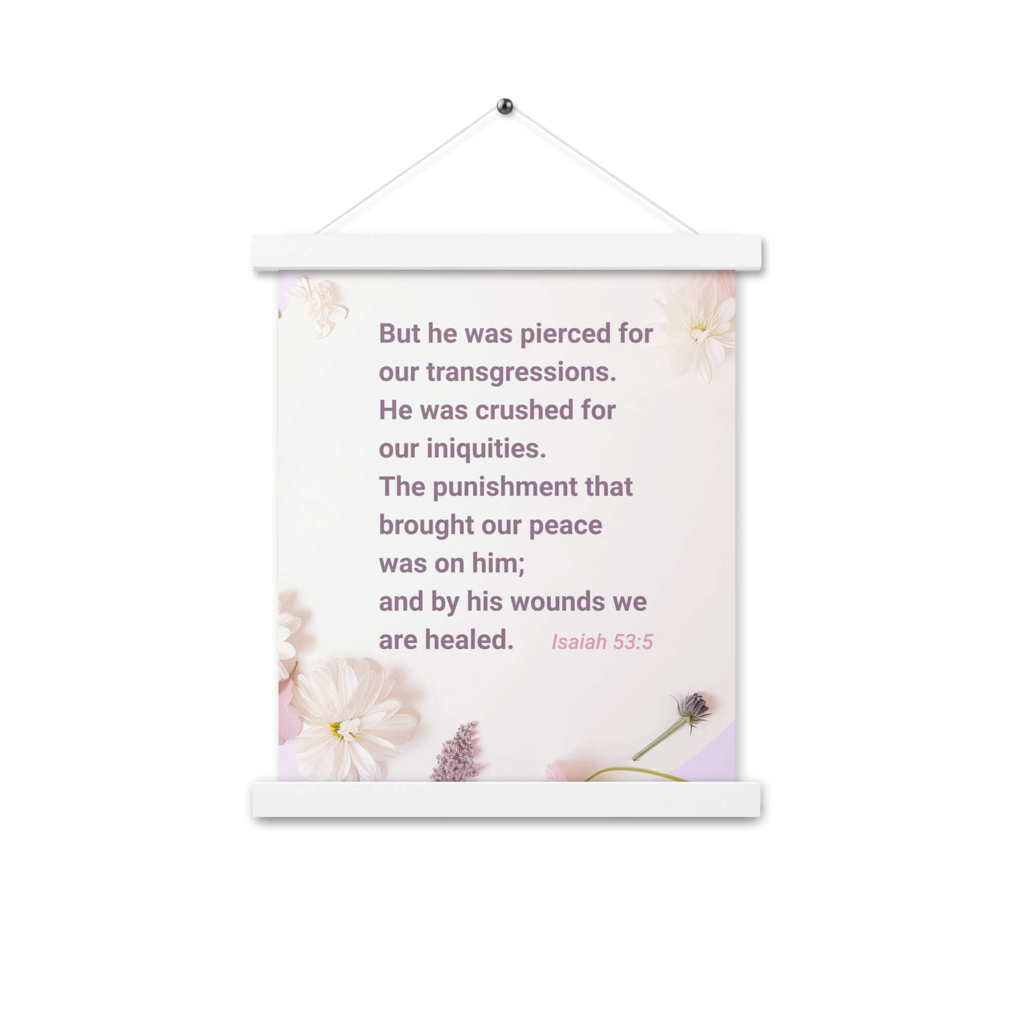 Isaiah 53:5 Bible Verse, by his wounds Enhanced Matte Paper Poster With Hanger Wall Art