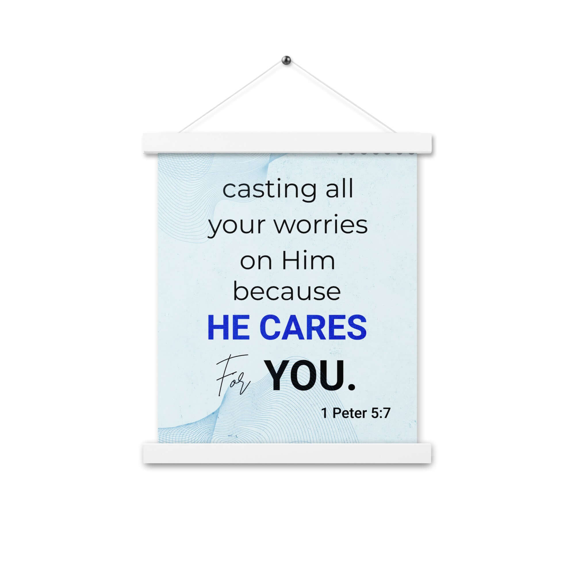 1 Peter 5:7 Bible Verse, casting all your worries on Him Enhanced Matte Paper Poster With Hanger Wall Art